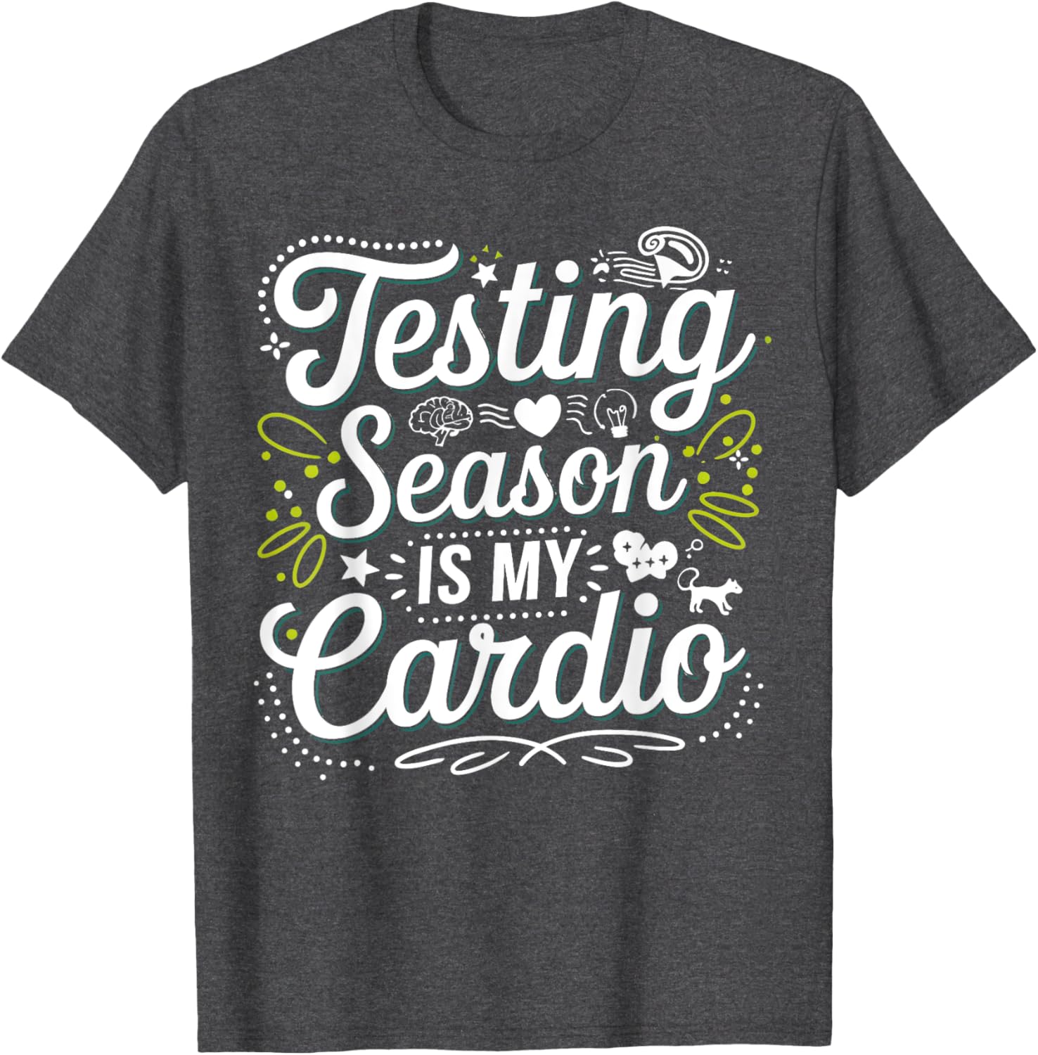 Groovy Testing Season Is My Cardio Teacher T-Shirt for Educators - 12