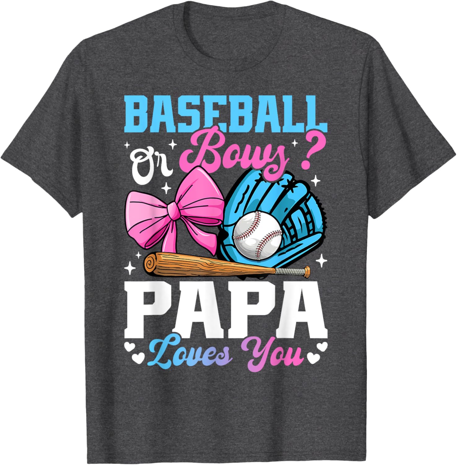 Funny Gender Reveal T-Shirt Baseball Or Bows Papa Loves You Gift - 4