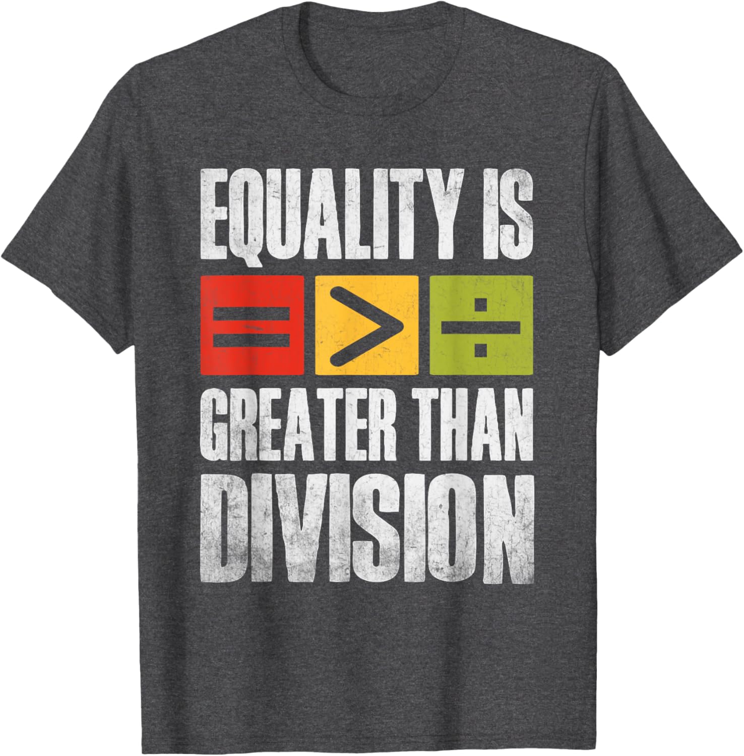 Equality is Greater Than Division Black History Month T-Shirt for All - 5