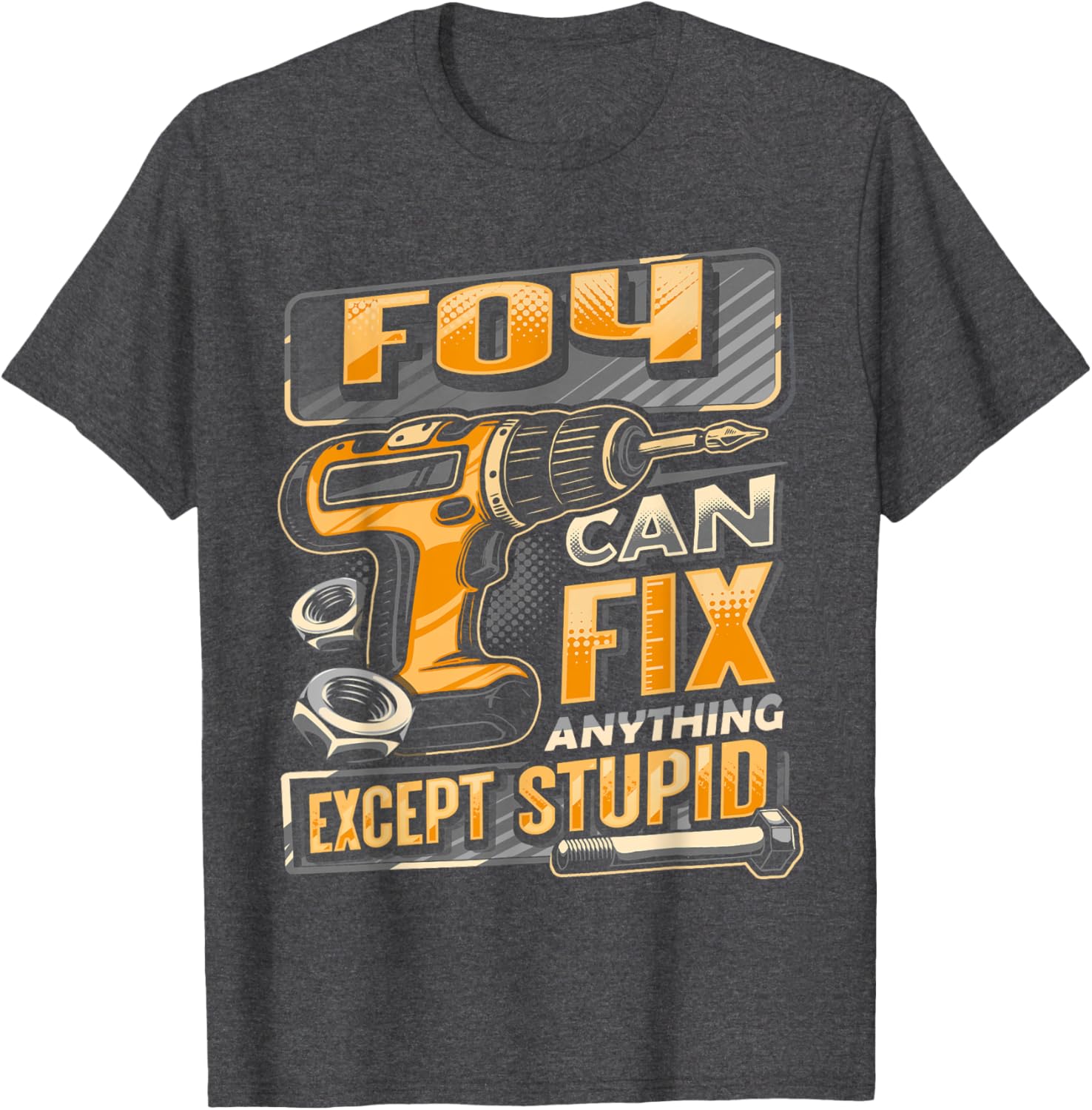 Foy Can Fix Anything Except Stupid T-Shirt for Fun Casual Wear - 3