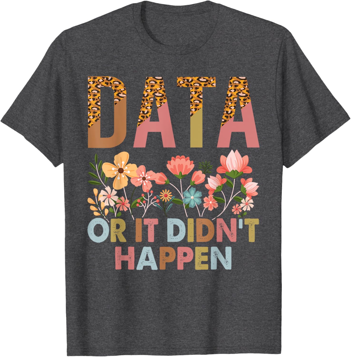 Data Or It Didn't Happen ABA Therapist T-Shirt for Special Ed Inclusion - 10