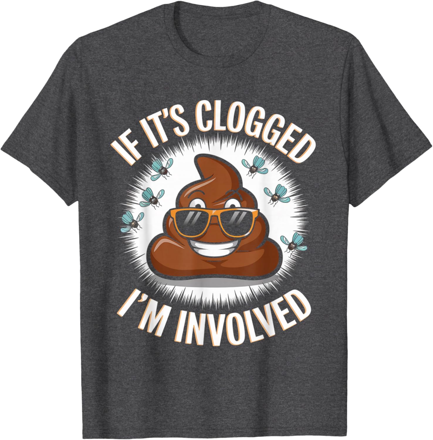 Funny Toilet Joke Dad T-Shirt for Unclogging Clogs in Style - 20