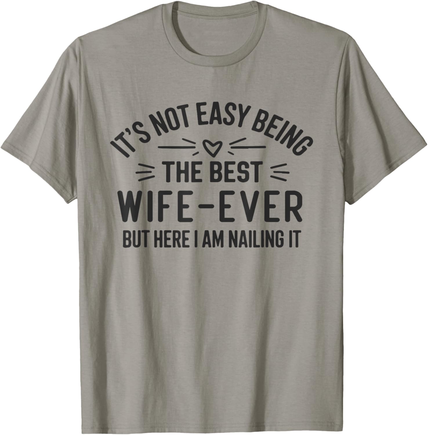Funny It's Not Easy Being The Best Wife Ever T-Shirt for Women - 11