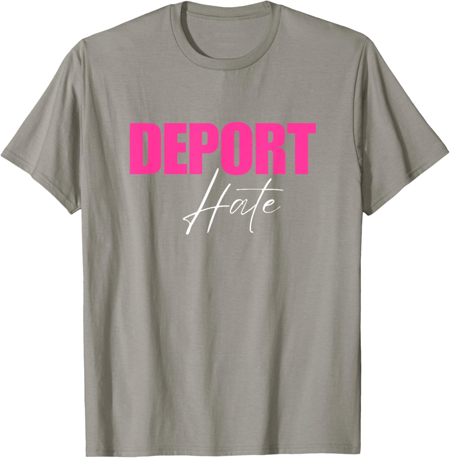 Deport Hate T-Shirt for a Positive Message in Clothing and Accessories - 7
