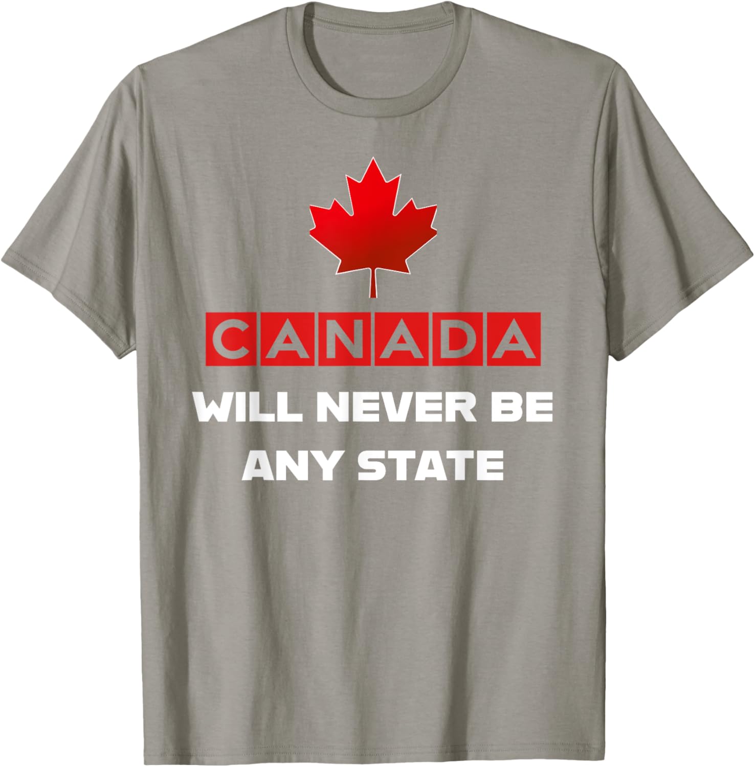 Canada Will Never Be A State Not For Sale Graphic T-Shirt for Fans - 5