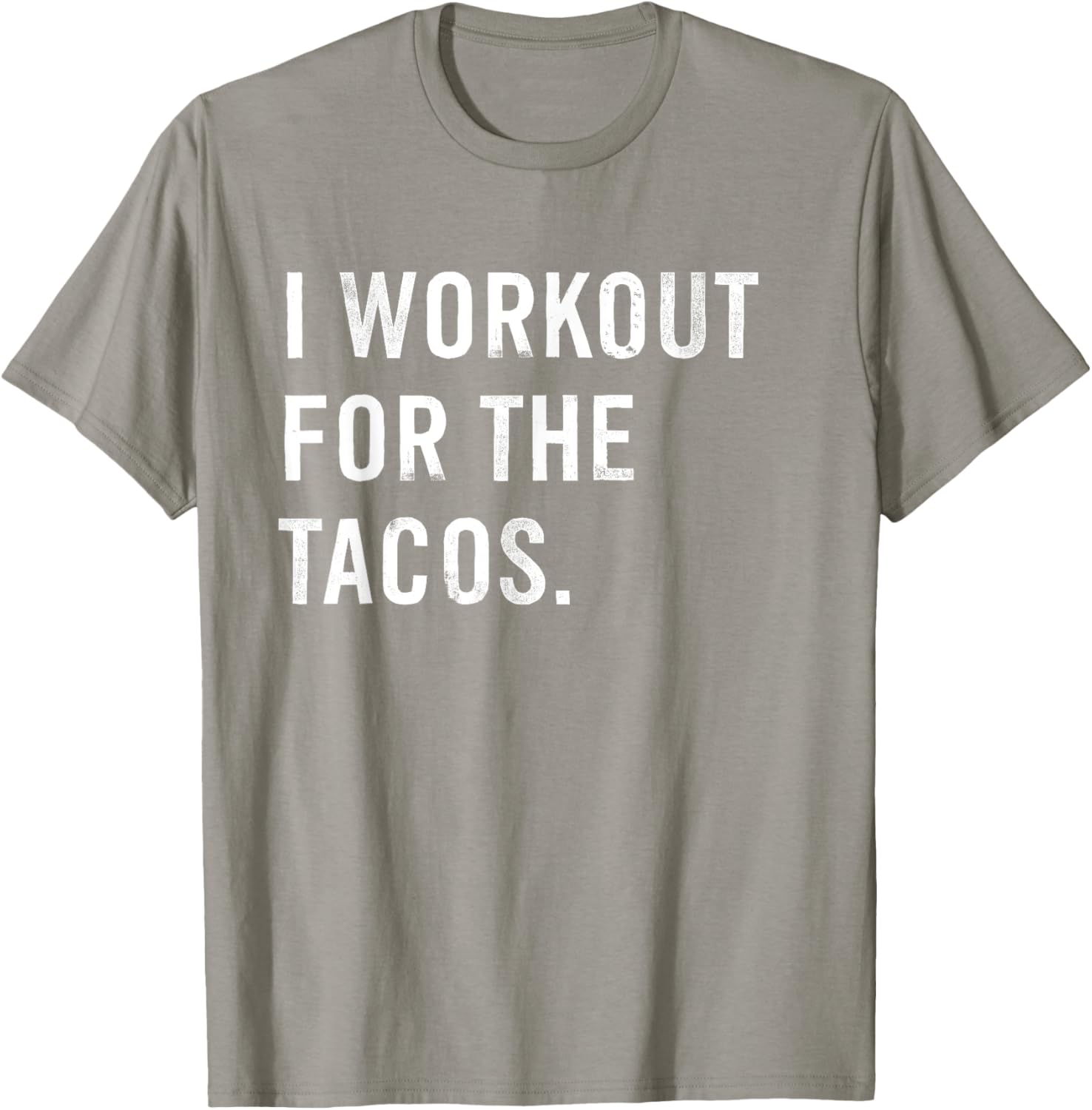 Funny I Workout For The Tacos T-Shirt Perfect for Taco Lovers - 18