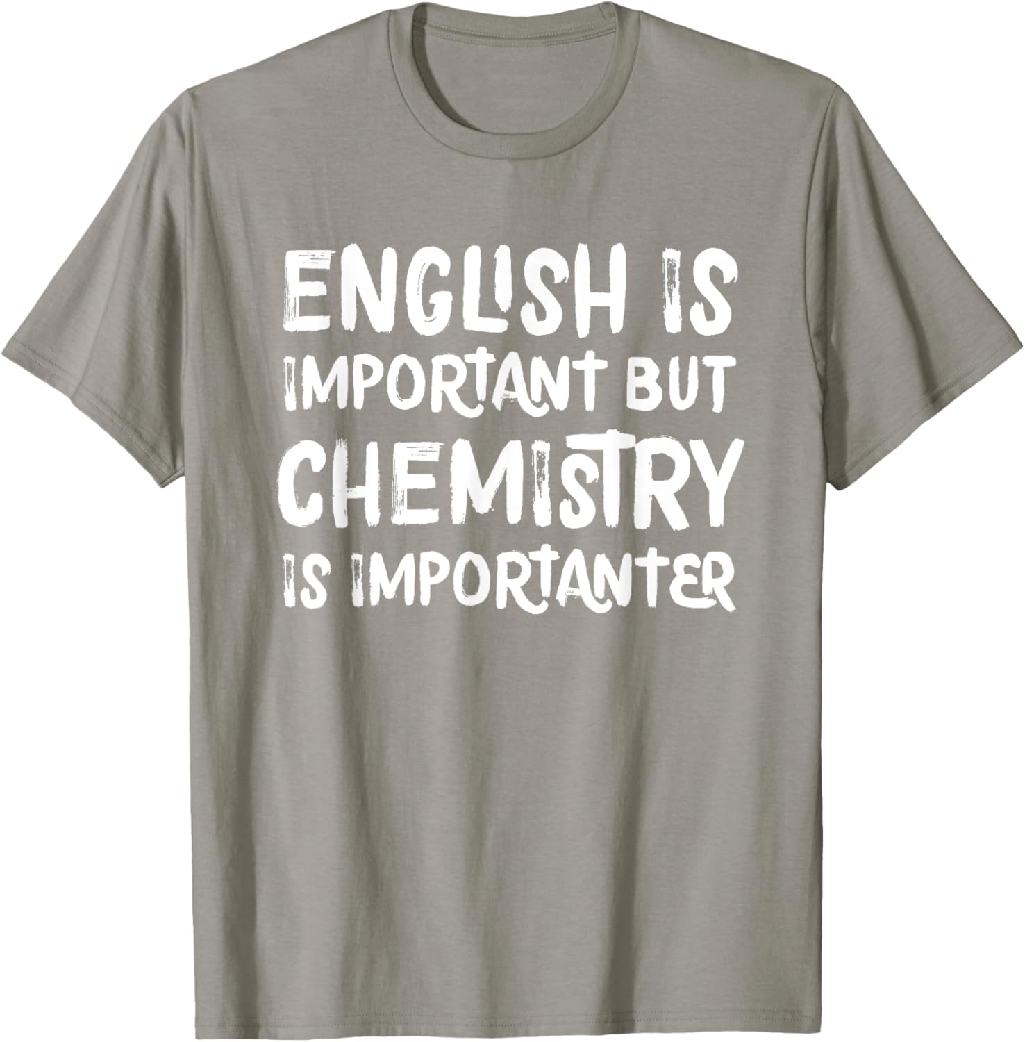 Funny Chemistry T-Shirt English Is Important But Chemistry Is Importanter - 9