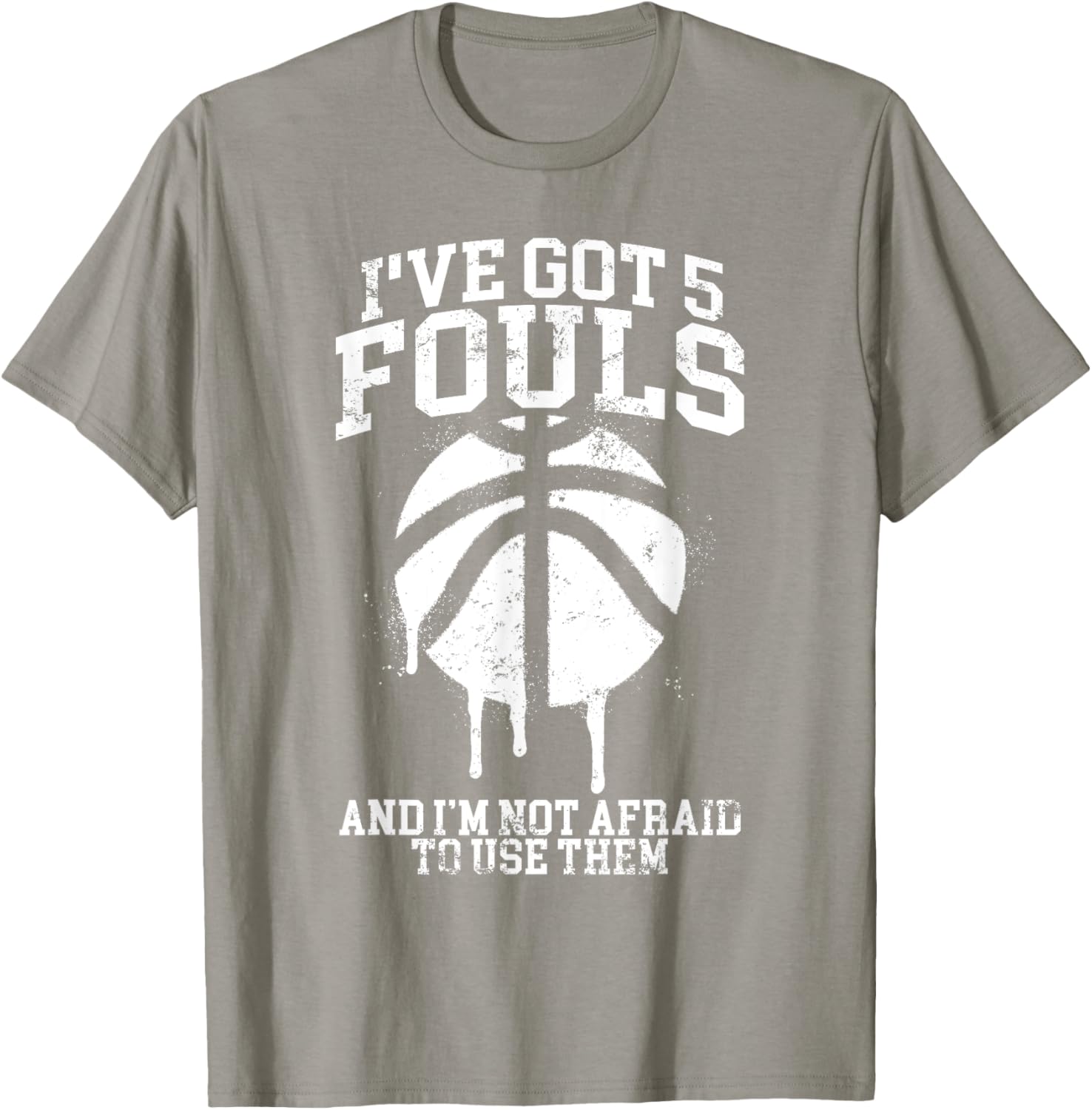 Funny Basketball Player T-Shirt I've Got 5 Fouls Humor Apparel - 22
