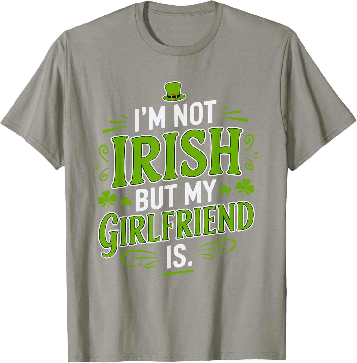 Funny St Patrick's Day T-Shirt for Girlfriend - Not Irish But Laughs - 10