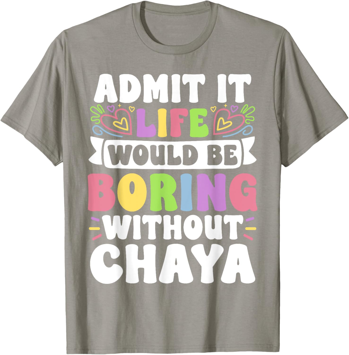 Chaya Personalized Funny Family Name T-Shirt for Unique Style - 4