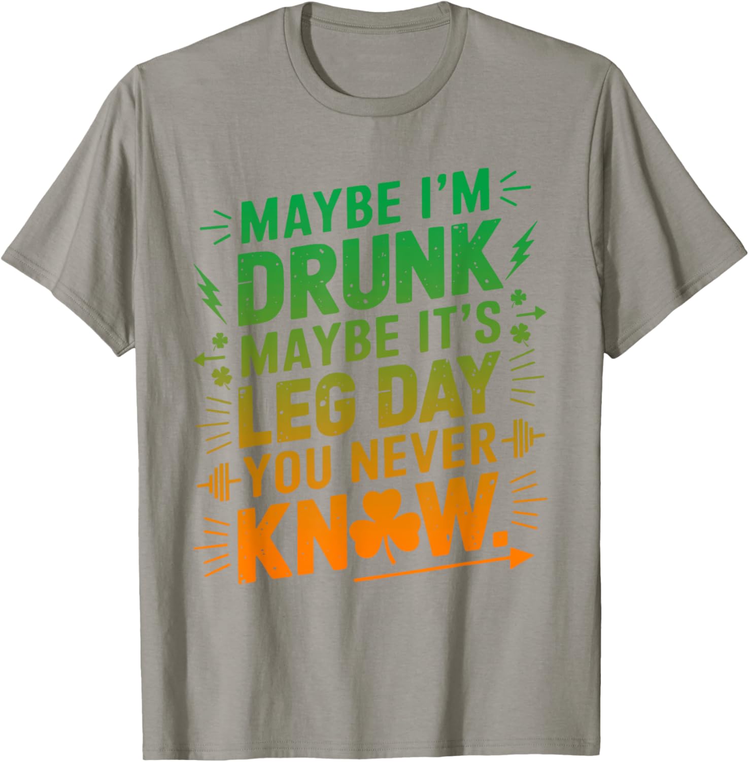 Funny Maybe I'm Drunk Maybe It's Leg Day Graphic T-Shirt for Fitness Lovers - 15