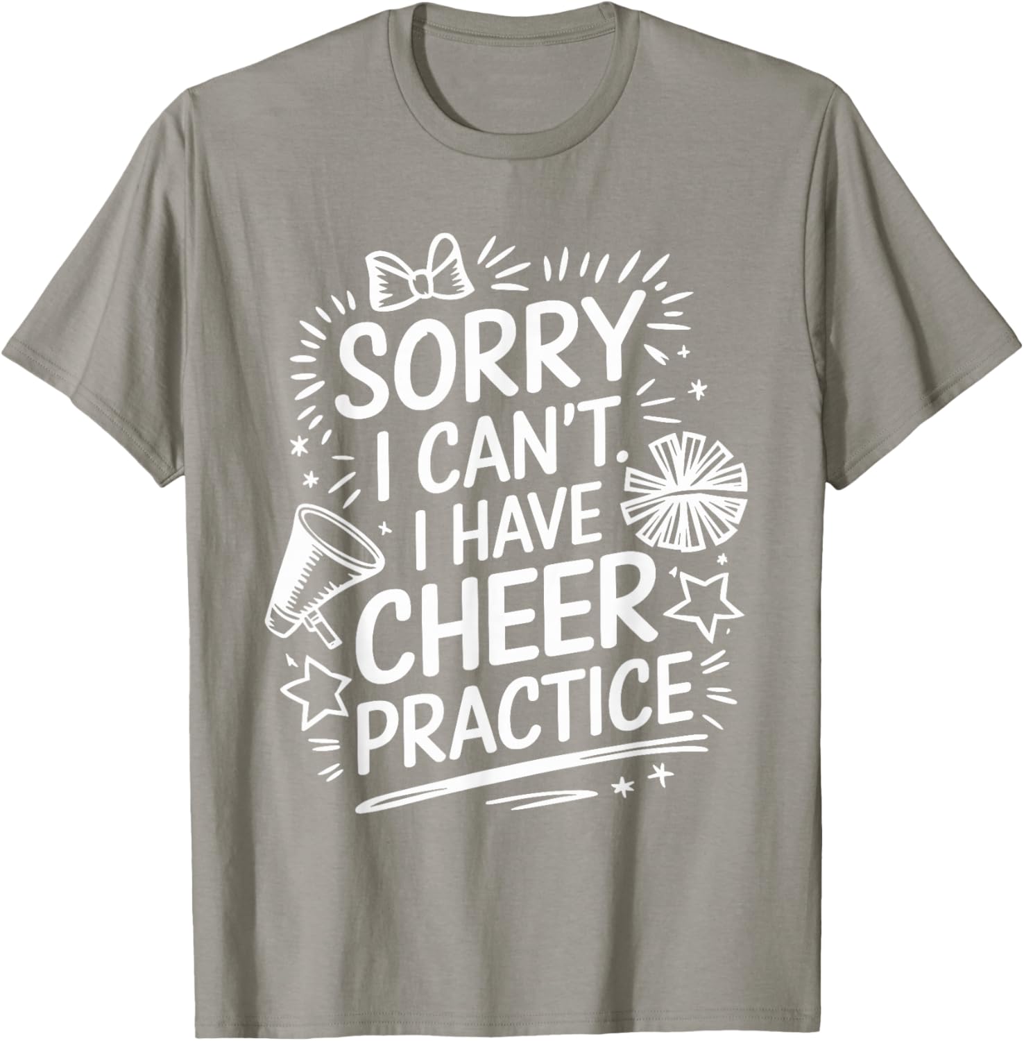 Cheer Practice T-Shirt for Cheerleaders Sorry I Can’t Attend - 18