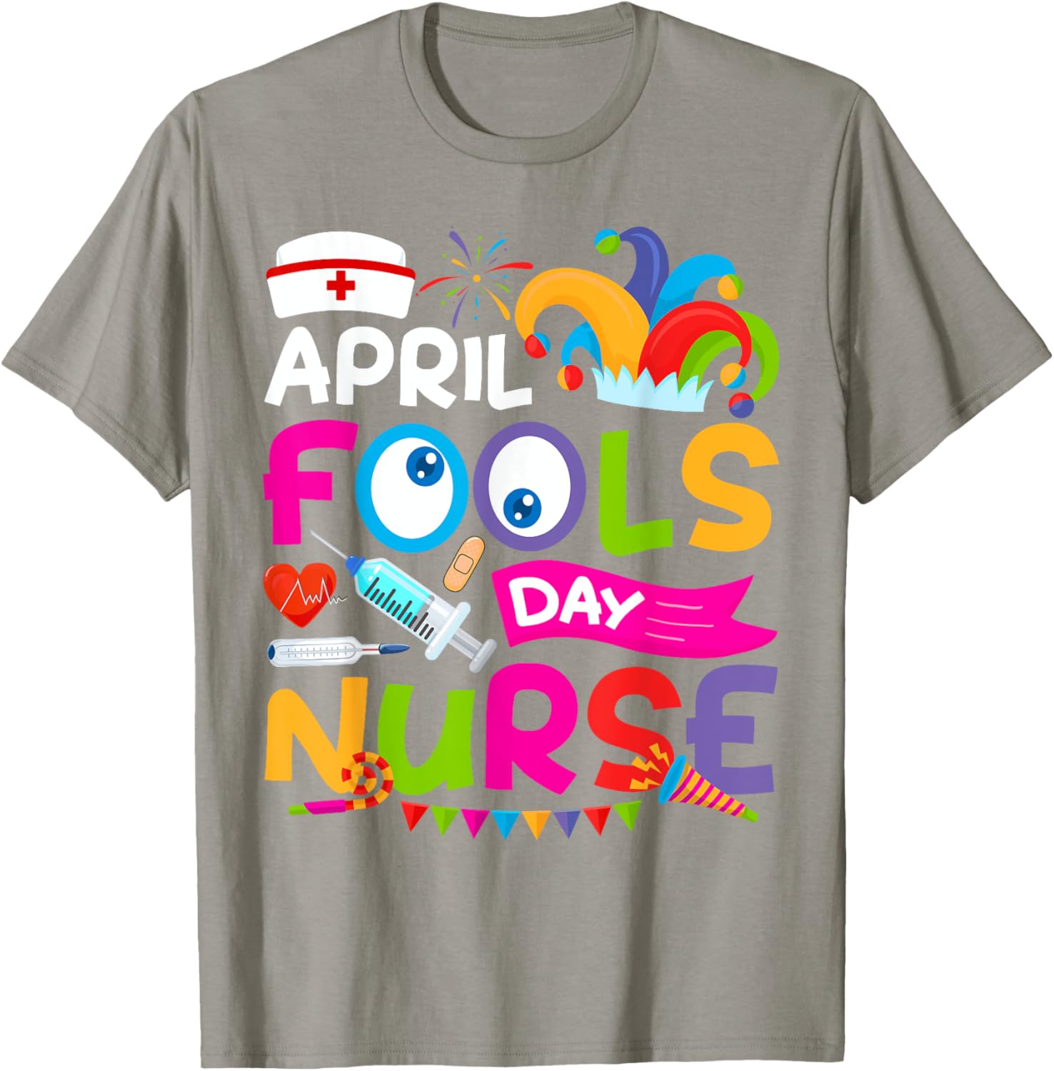 Funny Nurse April Fool's Day T-Shirt for Pranks and Jokes on April 1st - 1