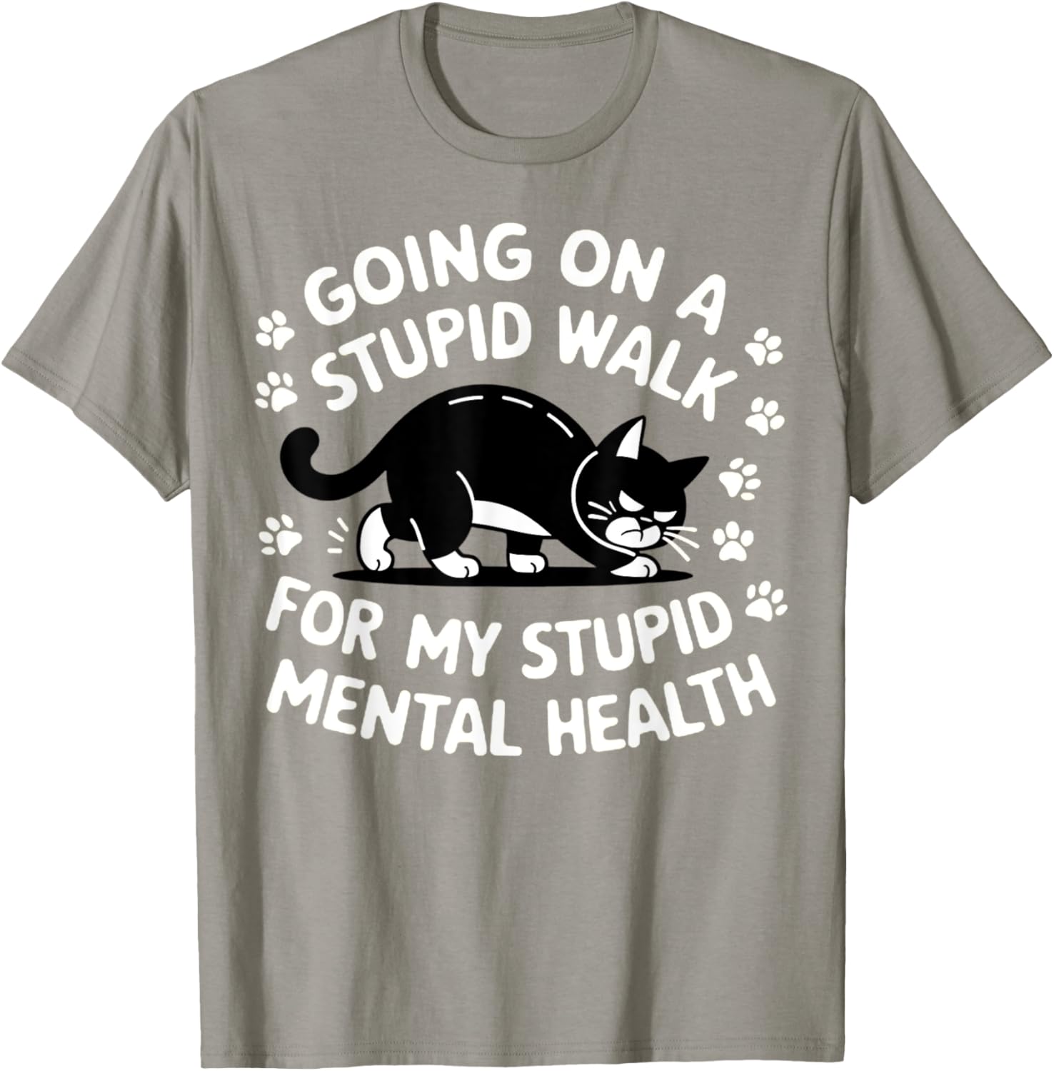 Funny Cat Walking T-Shirt for Mental Health Awareness and Good Vibes - 16