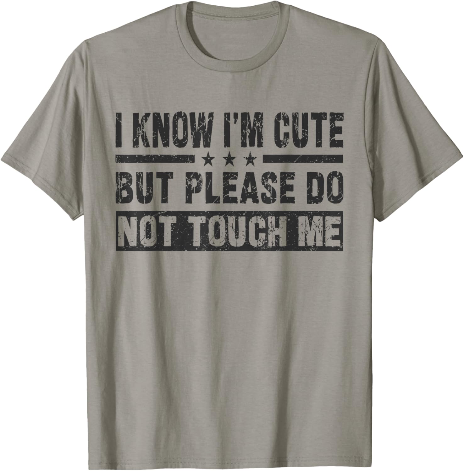 Cute I Know I'm Cute But Please Do Not Touch Me Funny Quote T-Shirt - 3