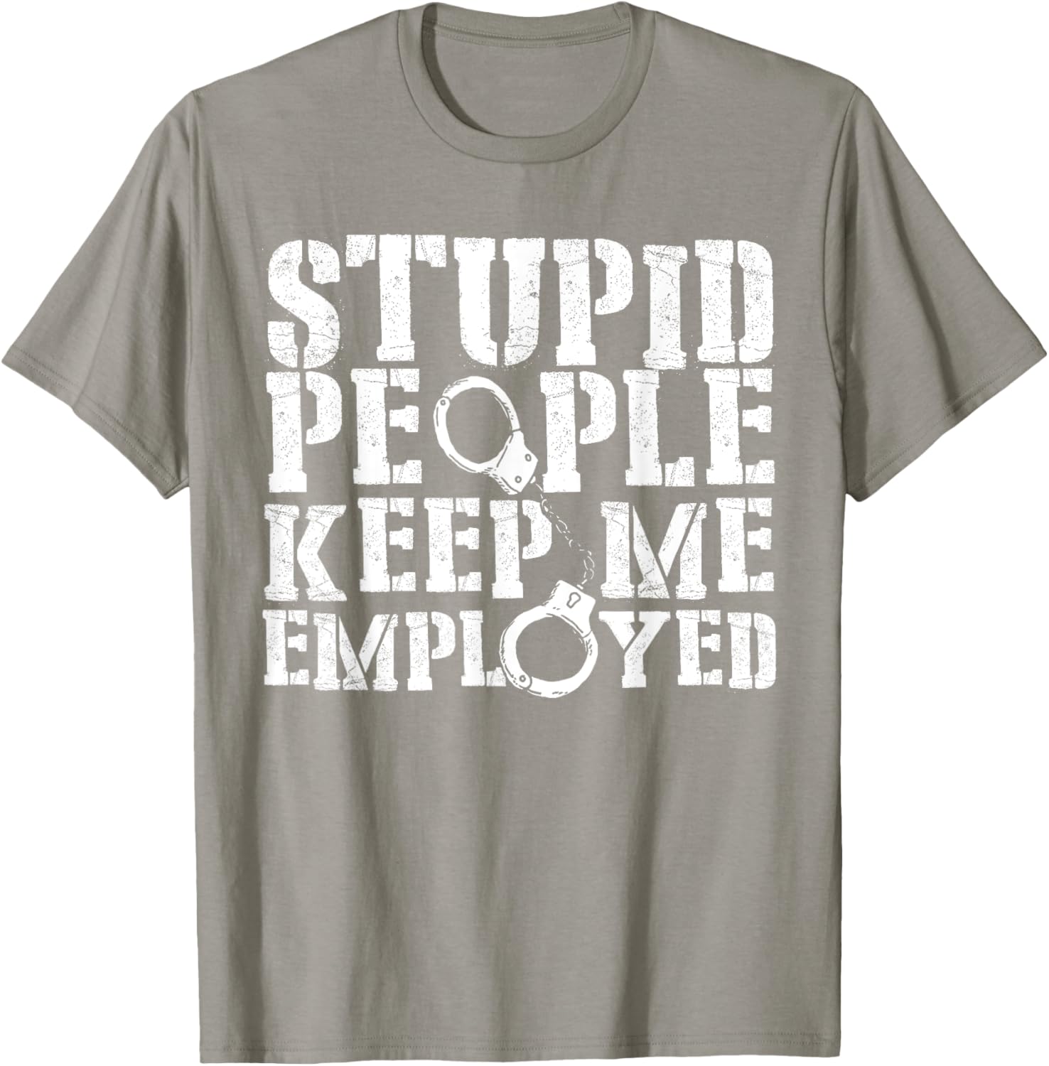 Correctional Officer Stupid People Keep Me Employed Funny T-Shirt - 5