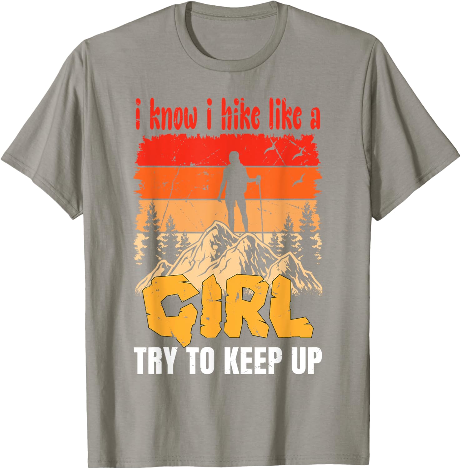 Funny Hiking T-Shirt for Women and Girls - Perfect Gift for Mountaineers - 24