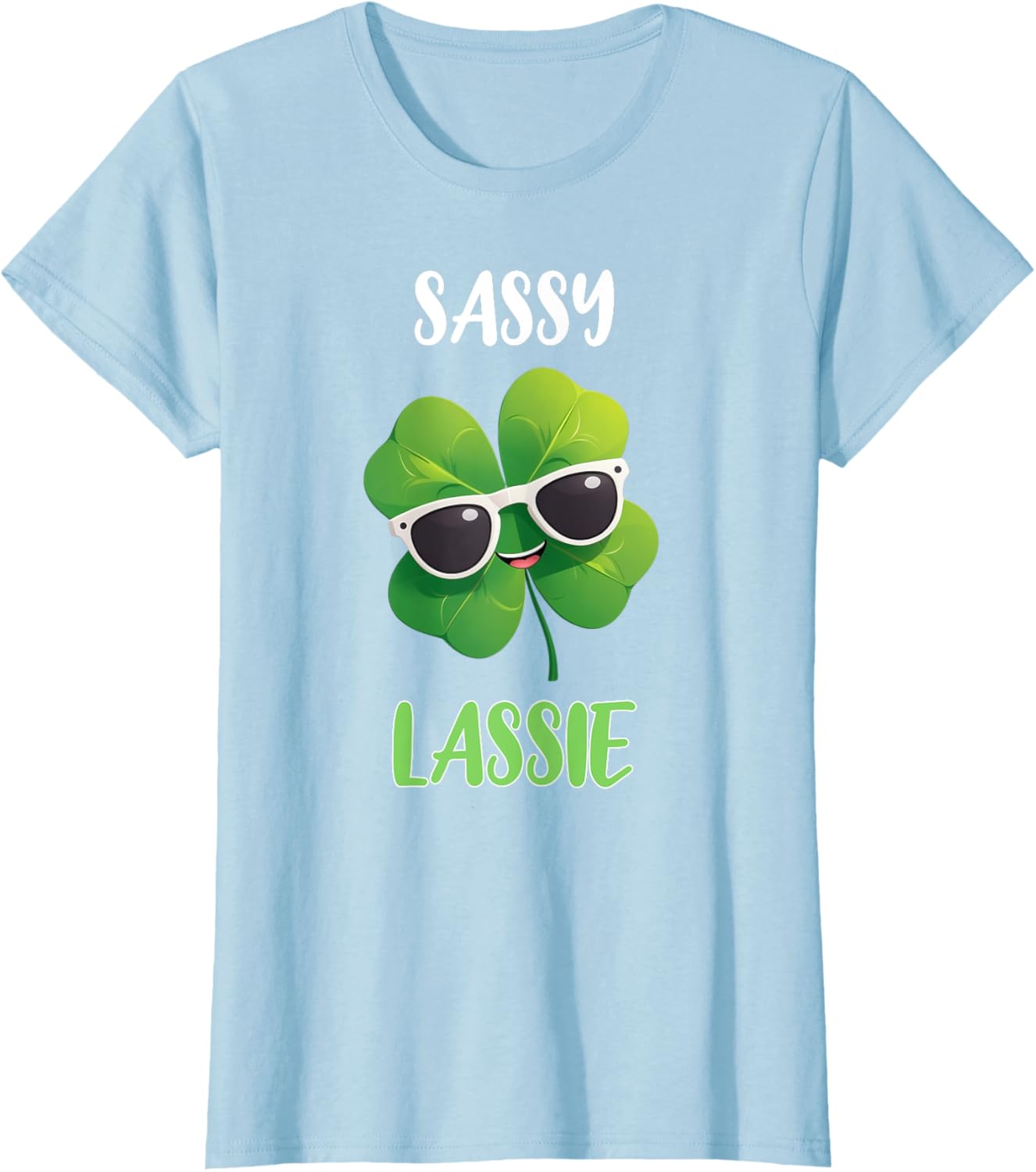 Funny Sassy Lassie St. Patrick's Day T-Shirt for Celebrating in Style - 1