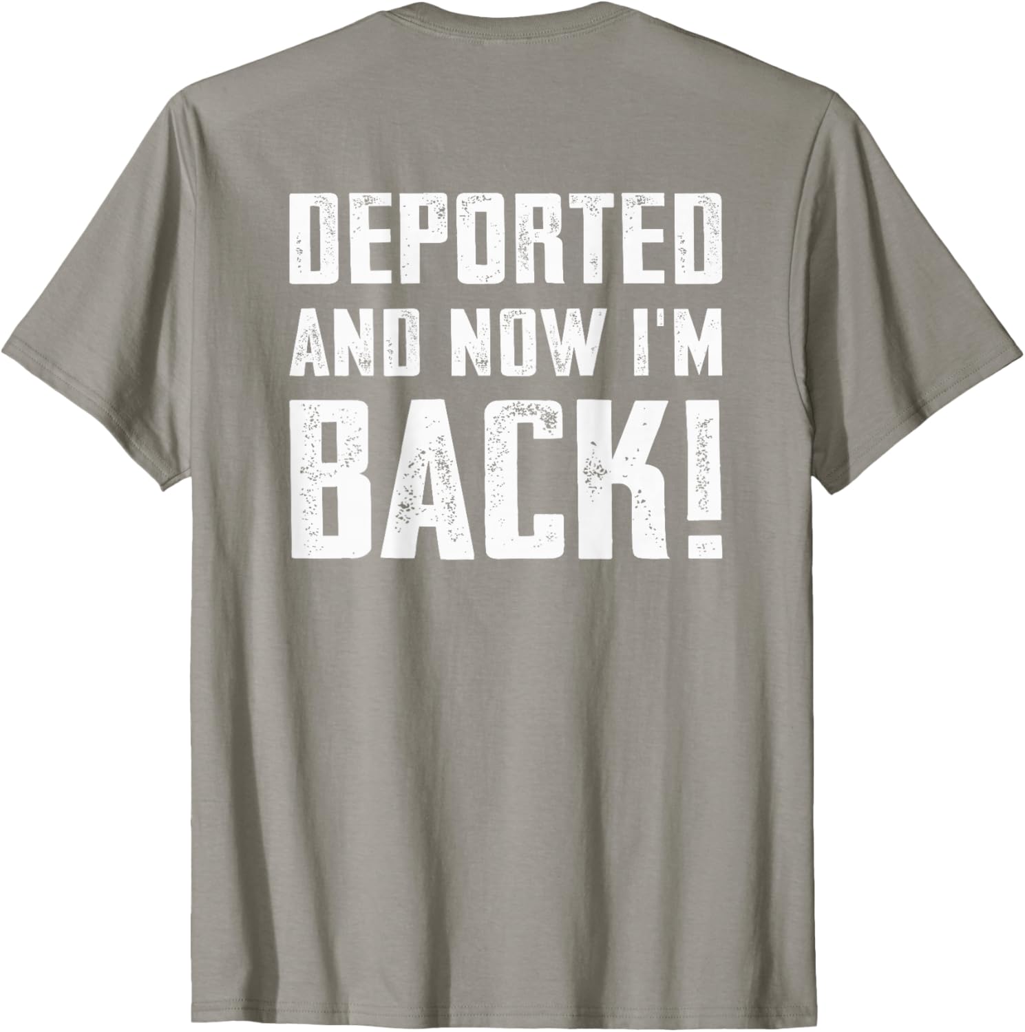 Deported And Now I'm Back Immigration Comeback T-Shirt for Unique Style - 12