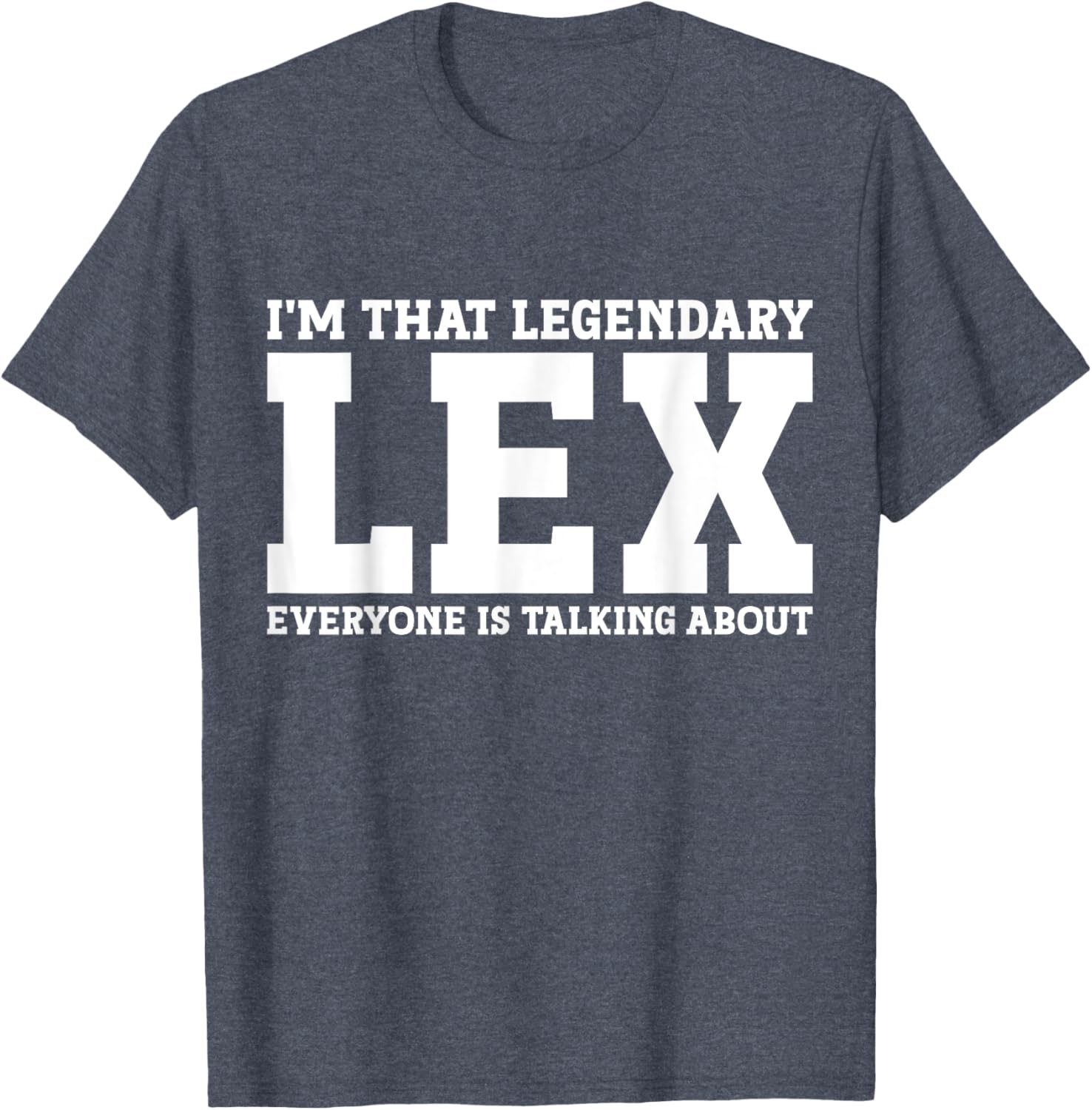 Funny Lex First Name T-Shirt for Unique Style and Humor in Apparel - 7
