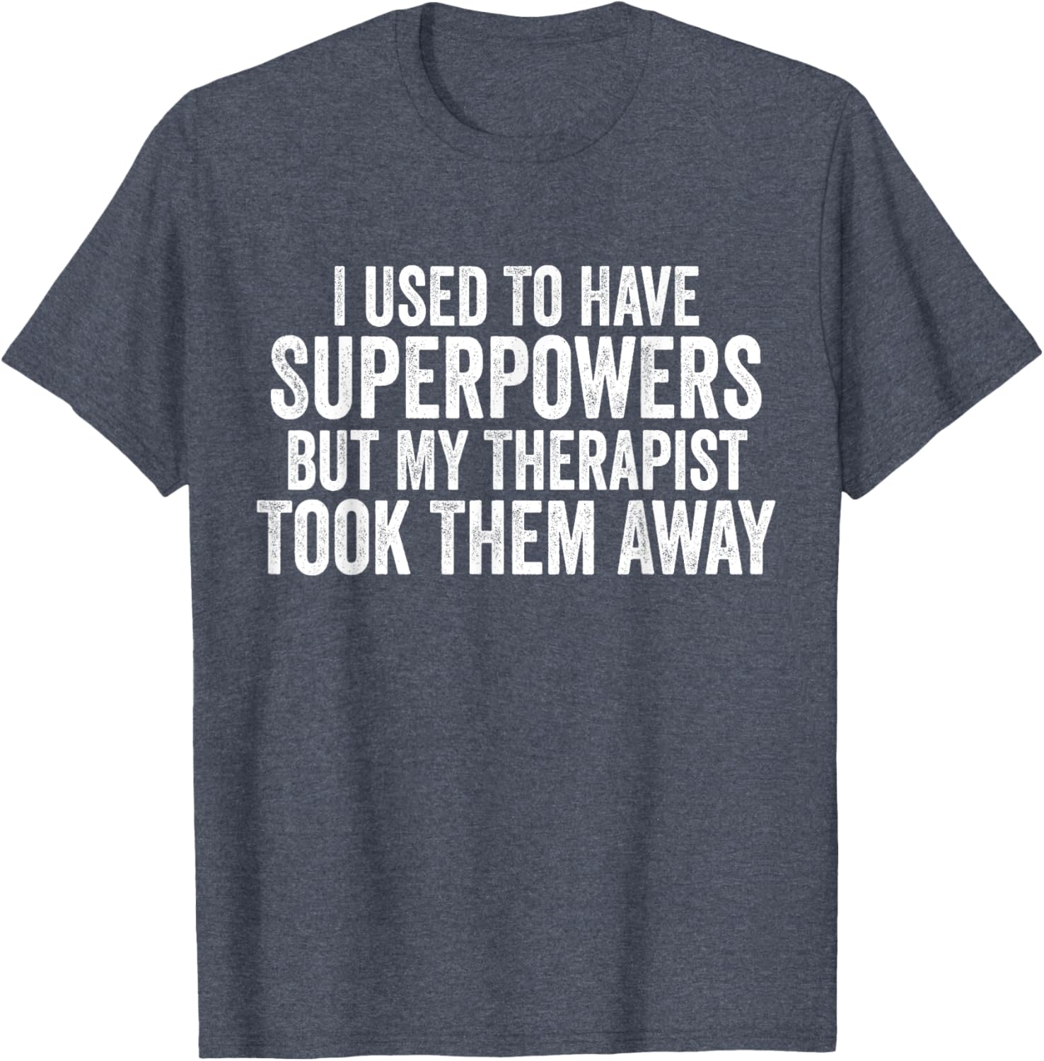 Funny Super Powers T-Shirt for Therapy Lovers - Humorous Graphic Tee - 9