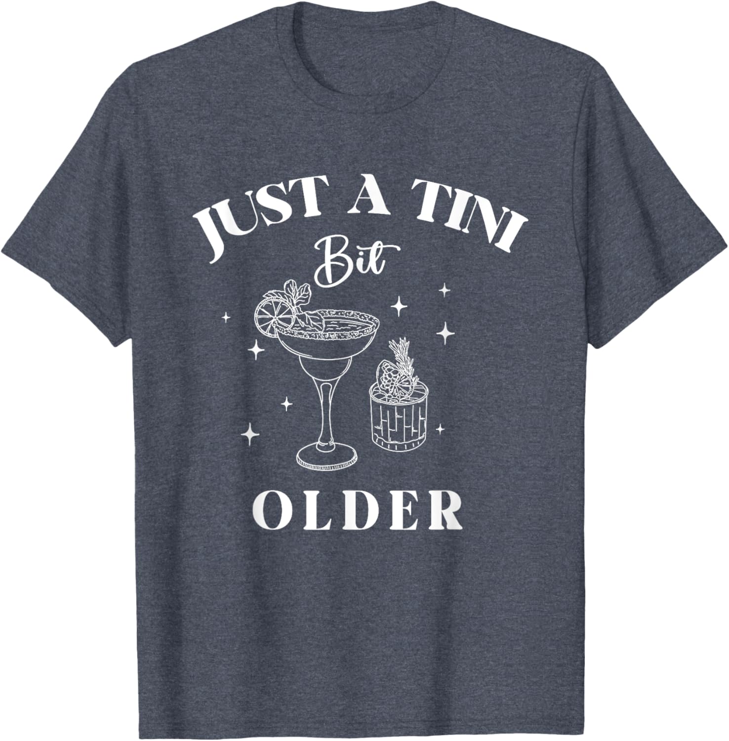 Funny Just A Tini Bit Older Birthday Quote T-Shirt for Celebrations - 3