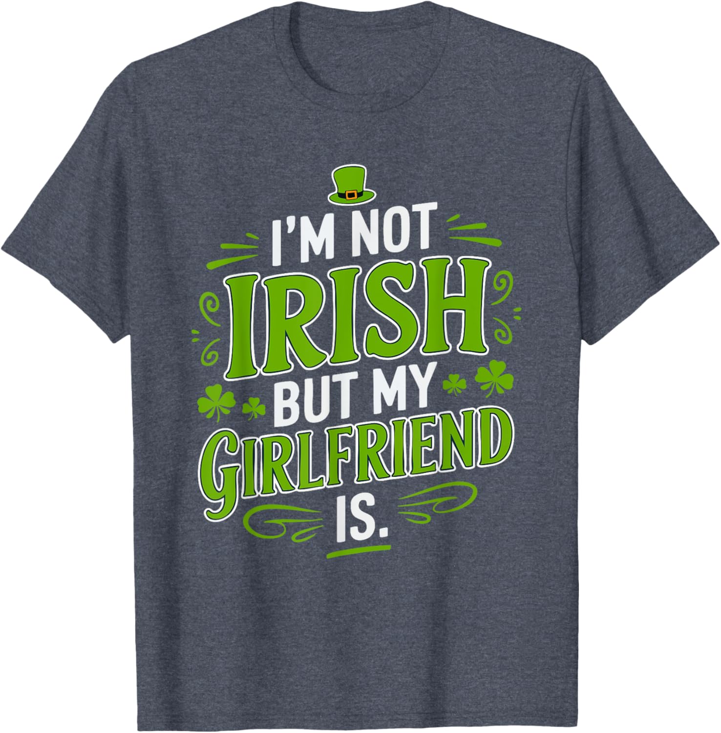 Funny St Patrick's Day T-Shirt for Girlfriend - Not Irish But Laughs - 8