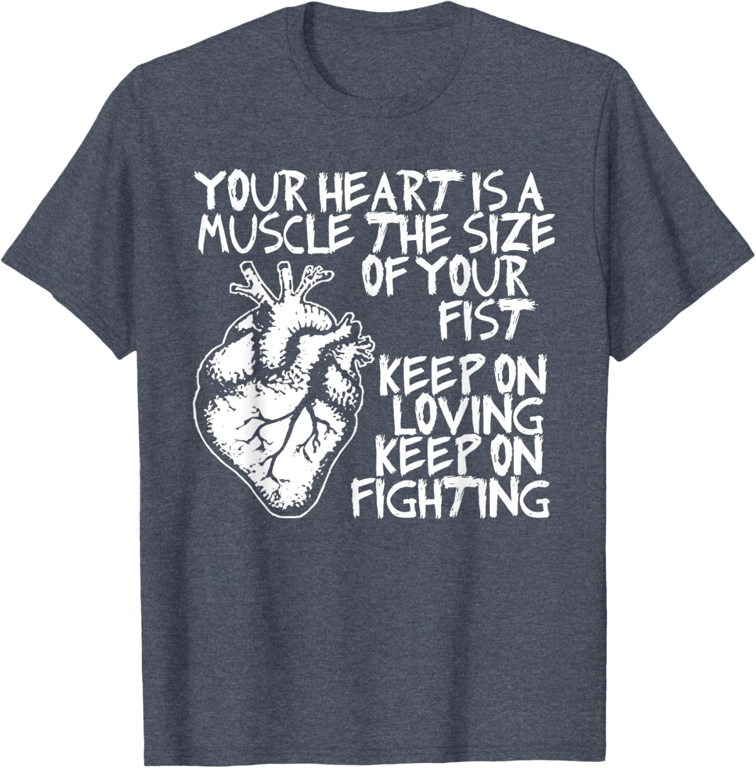 Funny Heart Muscle T-Shirt Your Heart is the Size of Your Fist - 7