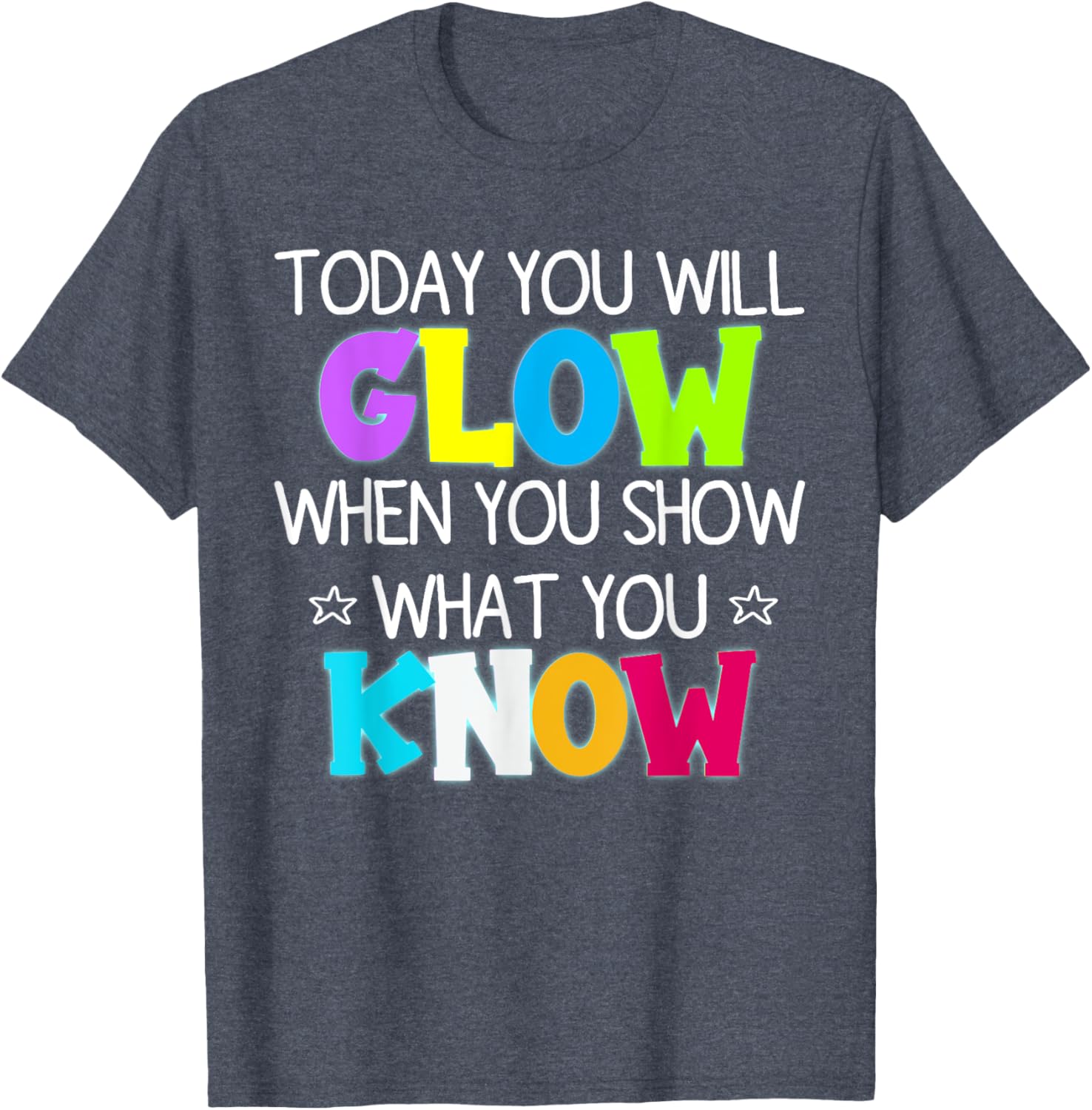 Glow in Style with Today You Will Glow Teacher's Day T-Shirt - 19