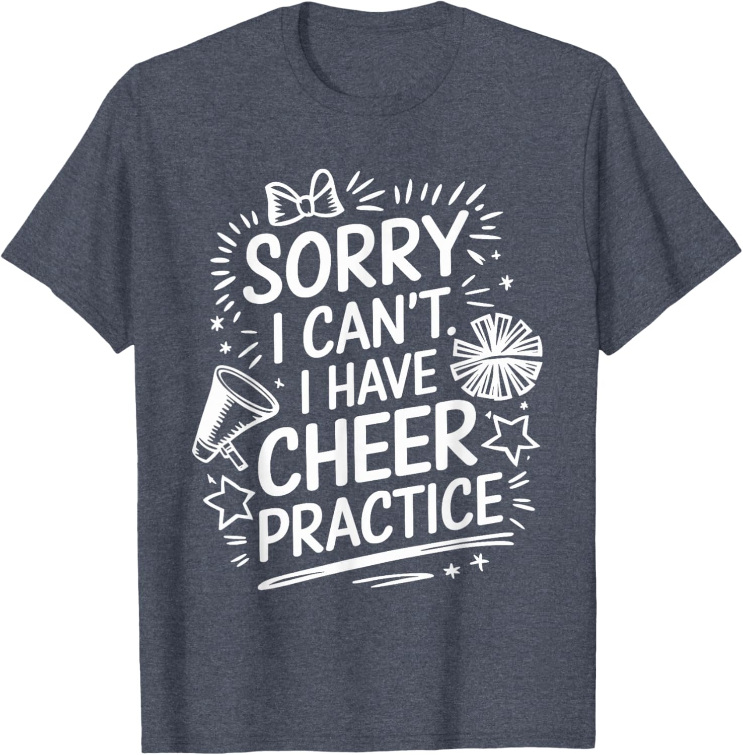 Cheer Practice T-Shirt for Cheerleaders Sorry I Can’t Attend - 5