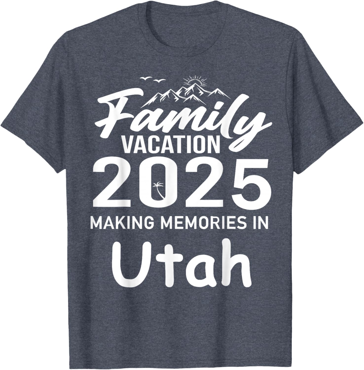Family Vacation 2025 Utah Summer Trip T-Shirt for Cherished Memories - 6