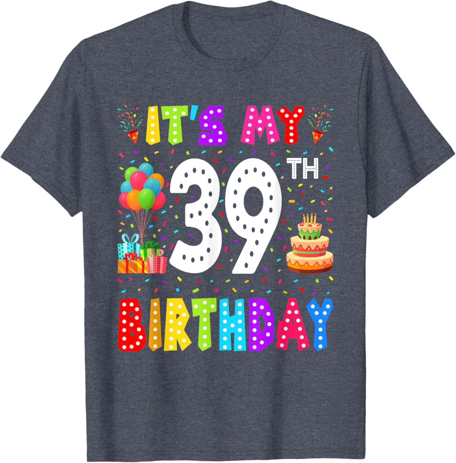 Funny 39th Birthday T-Shirt for Men and Women - Perfect Gift Idea - 5