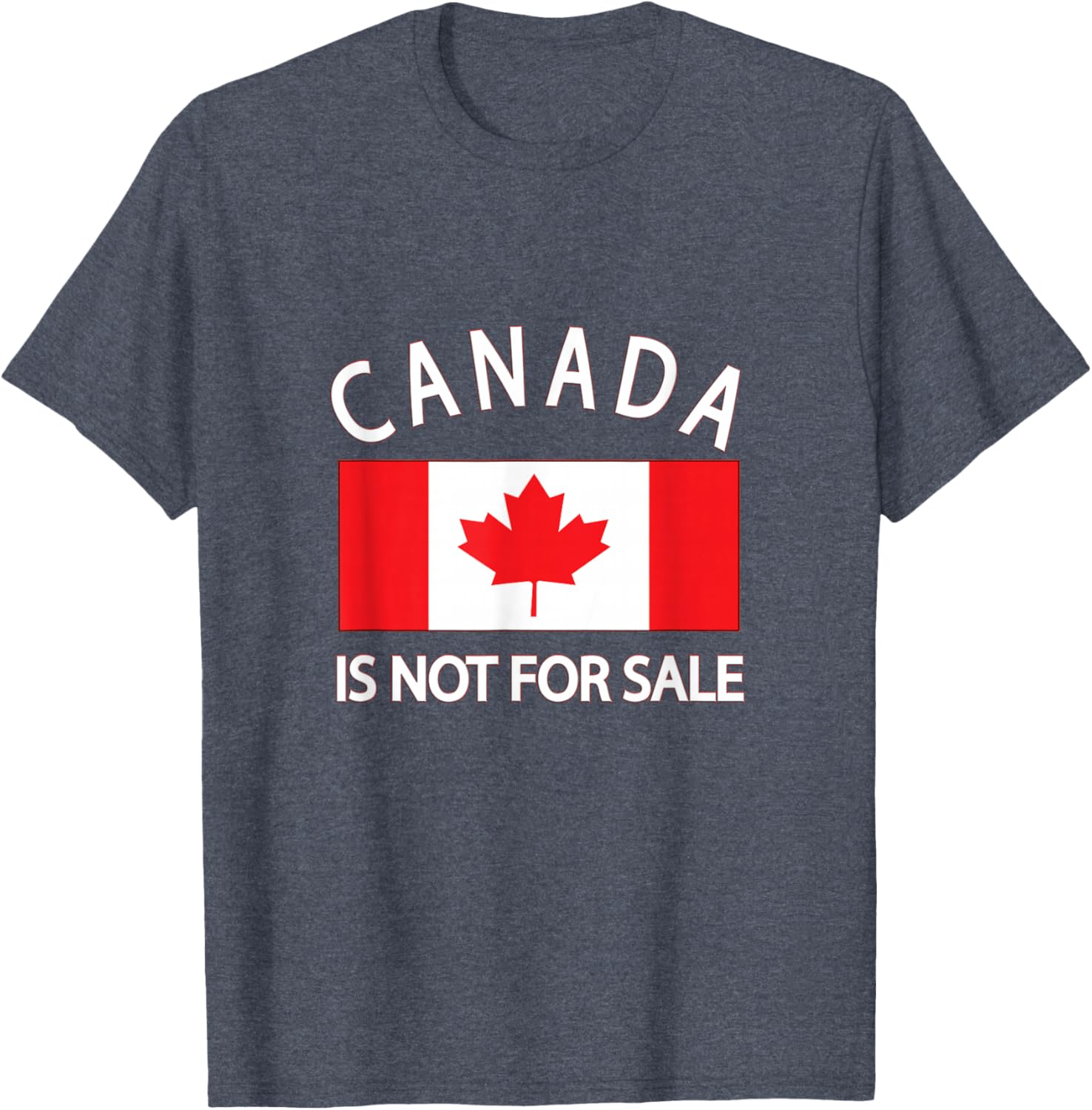 Canada Is Not for Sale T-Shirt - Priceless, Sovereign, and Strong Apparel - 28