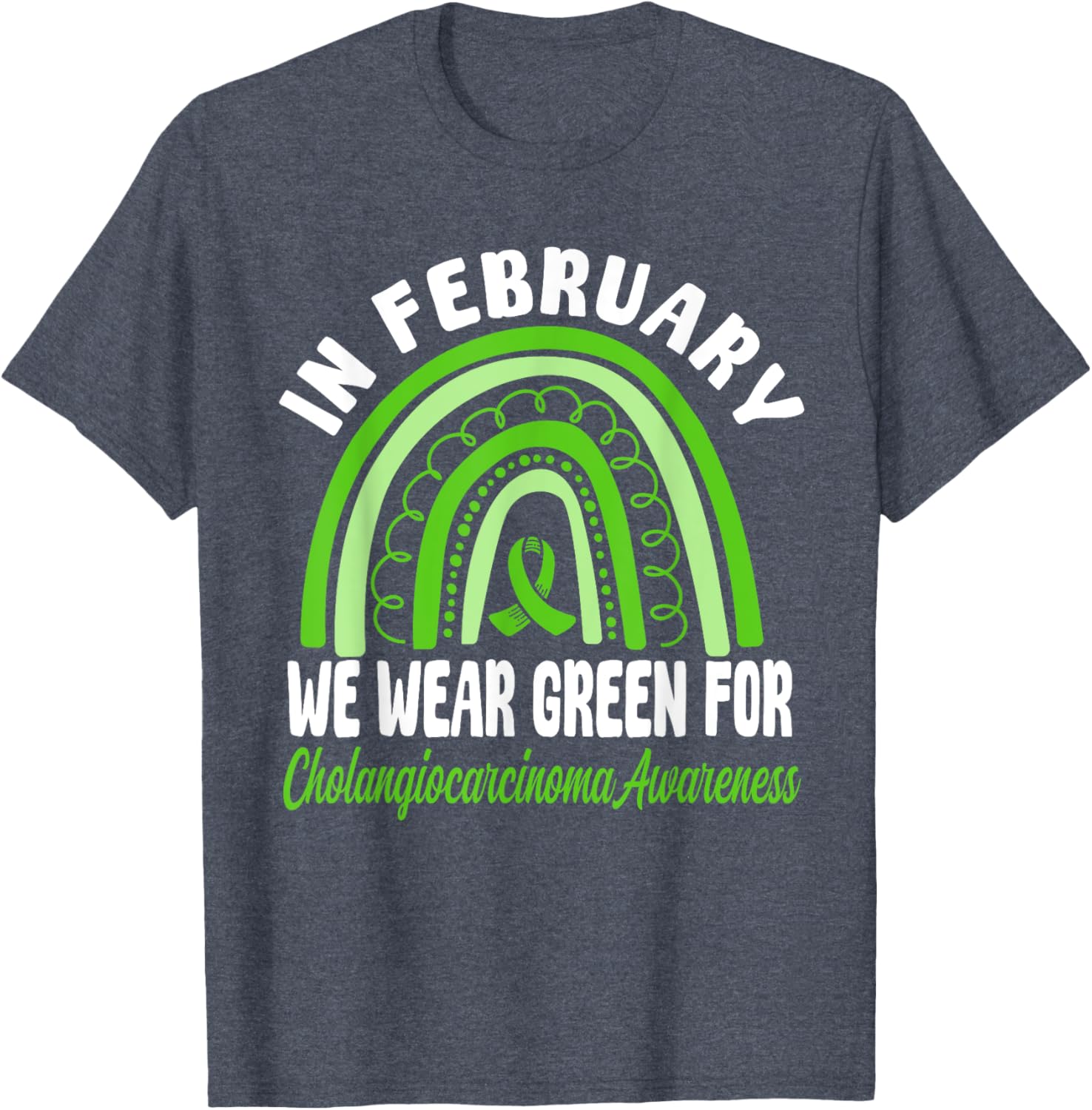 Cholangiocarcinoma Awareness Green Ribbon T-Shirt for a Cause - 15