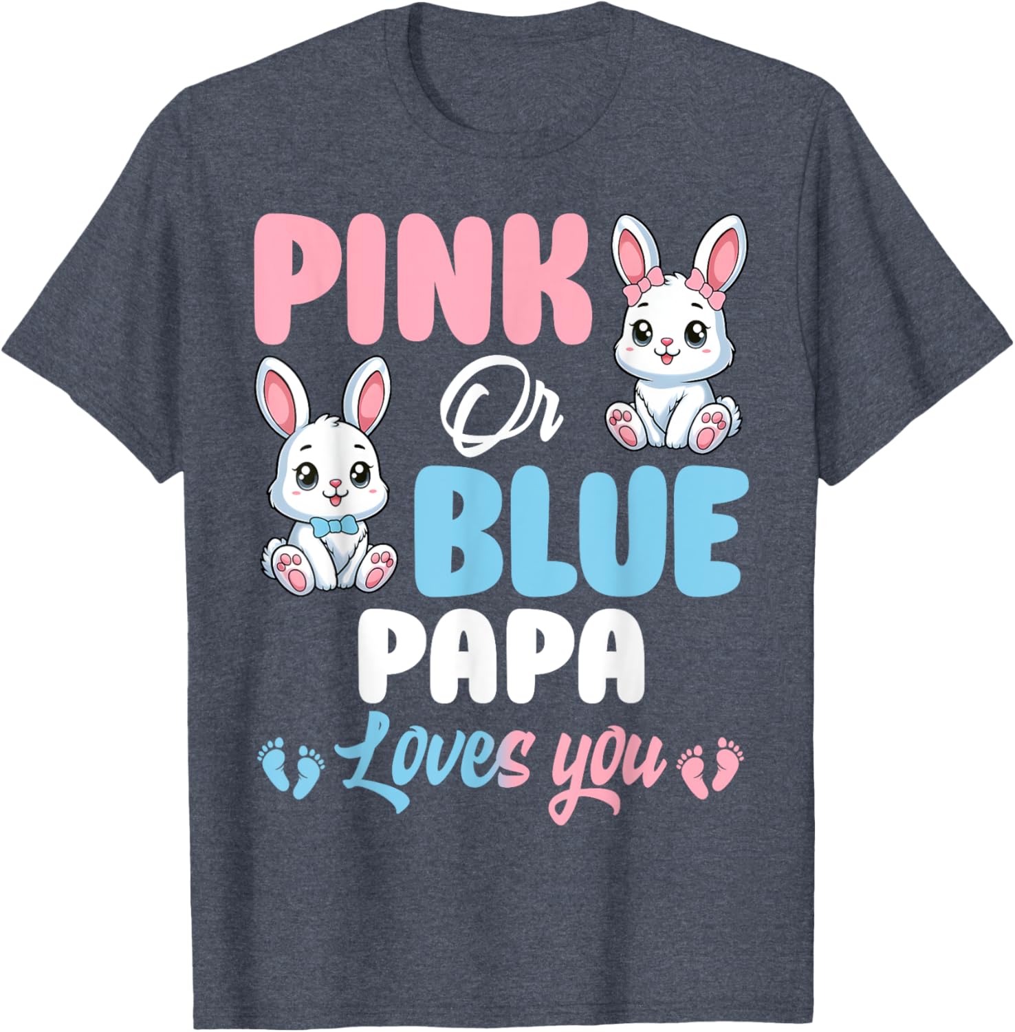 Cute Pink or Blue Papa Loves You Bunny Gender Reveal Party T-Shirt - 22