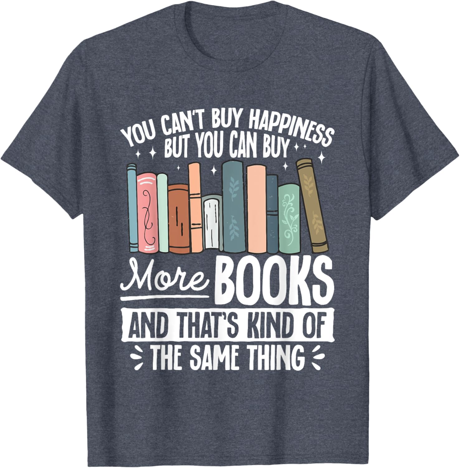 Buy More Books T-Shirt - Fun Literary Gift for Book Lovers and Readers - 10