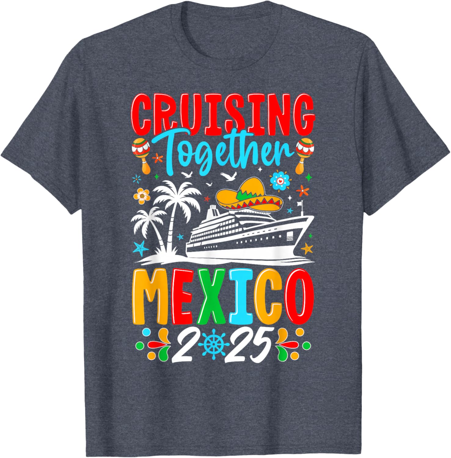 Cruising Together Family Cruise Trip Mexico 2025 T-Shirt for Fun Adventures - 5