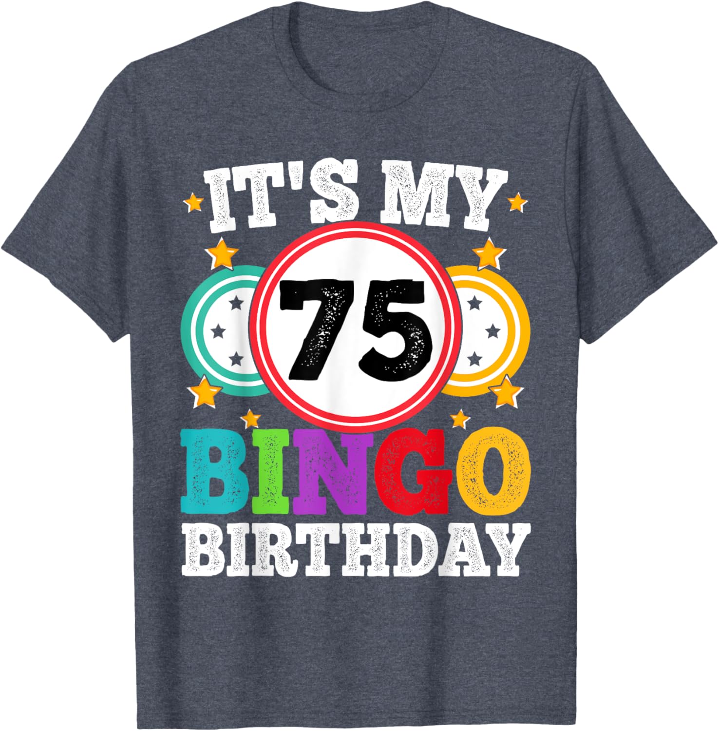Funny 75th Birthday Bingo T-Shirt for Men and Women - Celebrate in Style! - 17