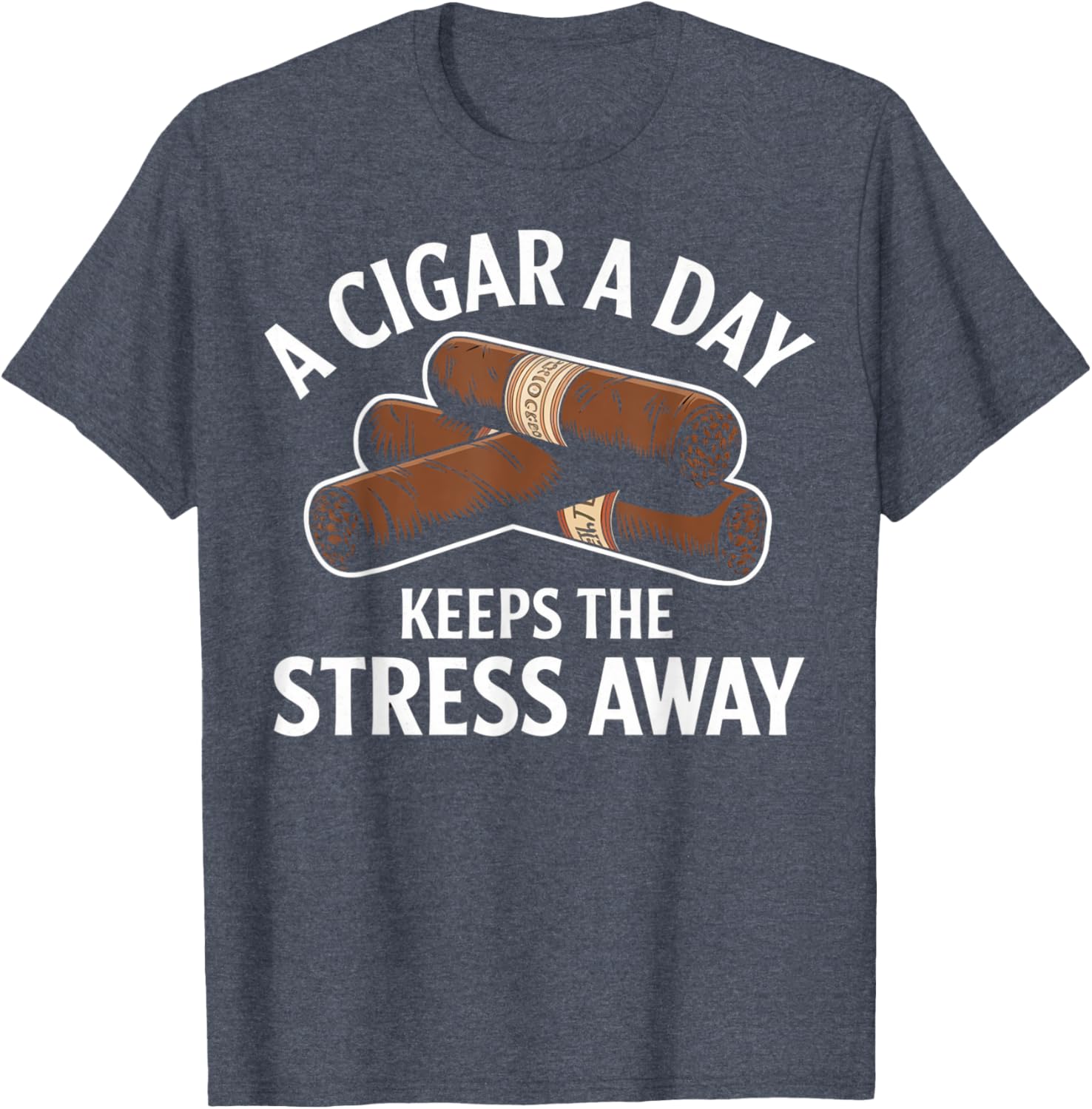 Funny Cigar Aficionado T-Shirt A Cigar a Day Keeps Stress Away - 7