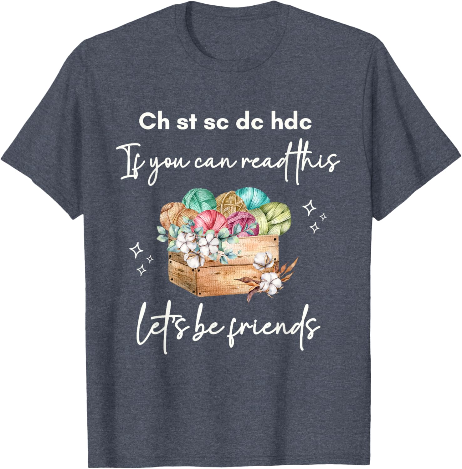Funny Crochet T-Shirt: If You Can Read This Let's Be Friends - 4