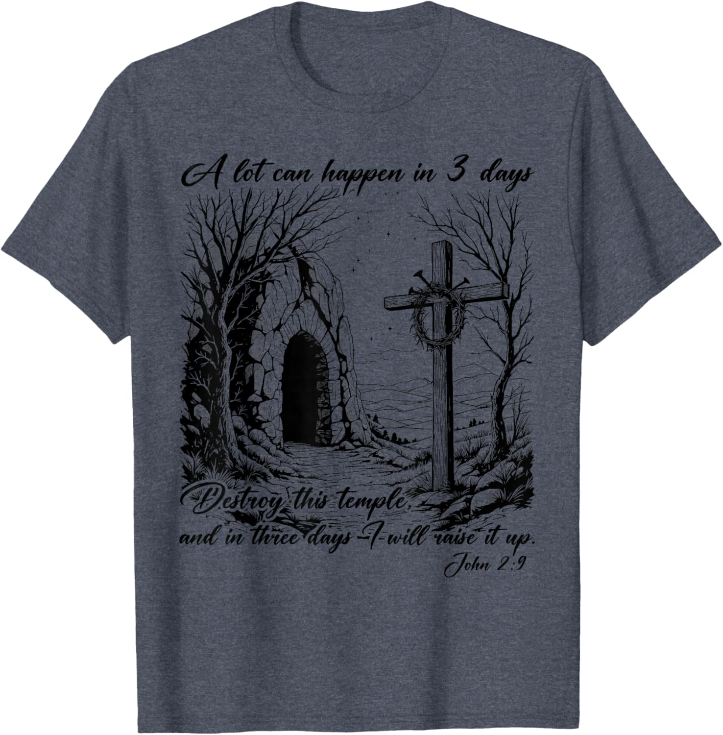 Easter Christian T-Shirt for Men and Women - A Lot Can Happen in 3 Days - 7