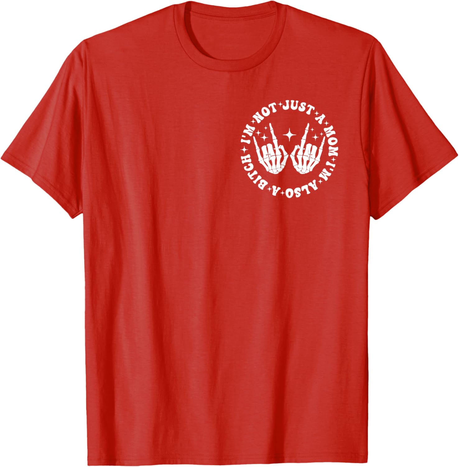 Funny Mom Life T-Shirt I'm Not Just A Mom I'm Also A Bitch Black Tee - 8