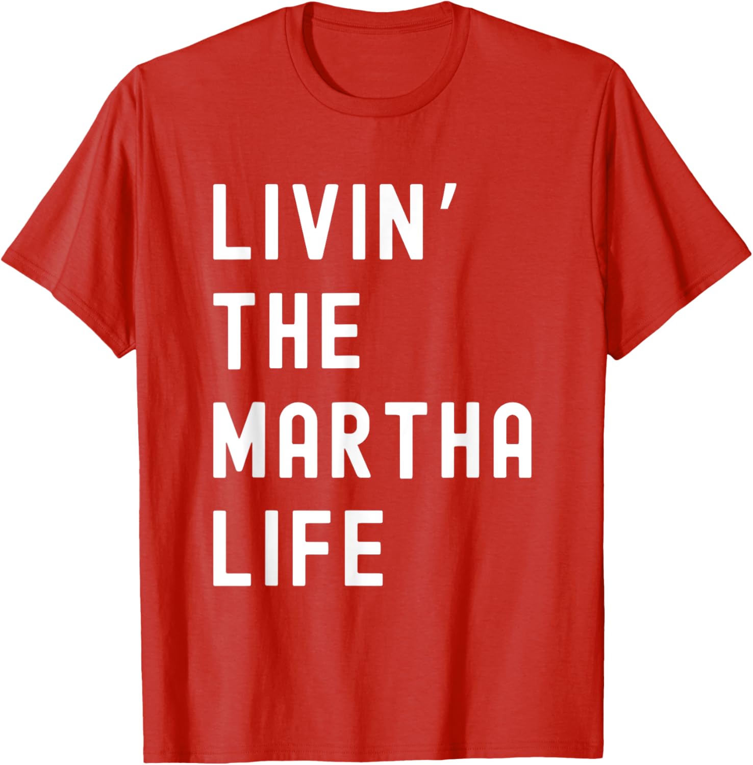 Funny Martha Life T-Shirt for Women - Stylish and Comfy Apparel - 12
