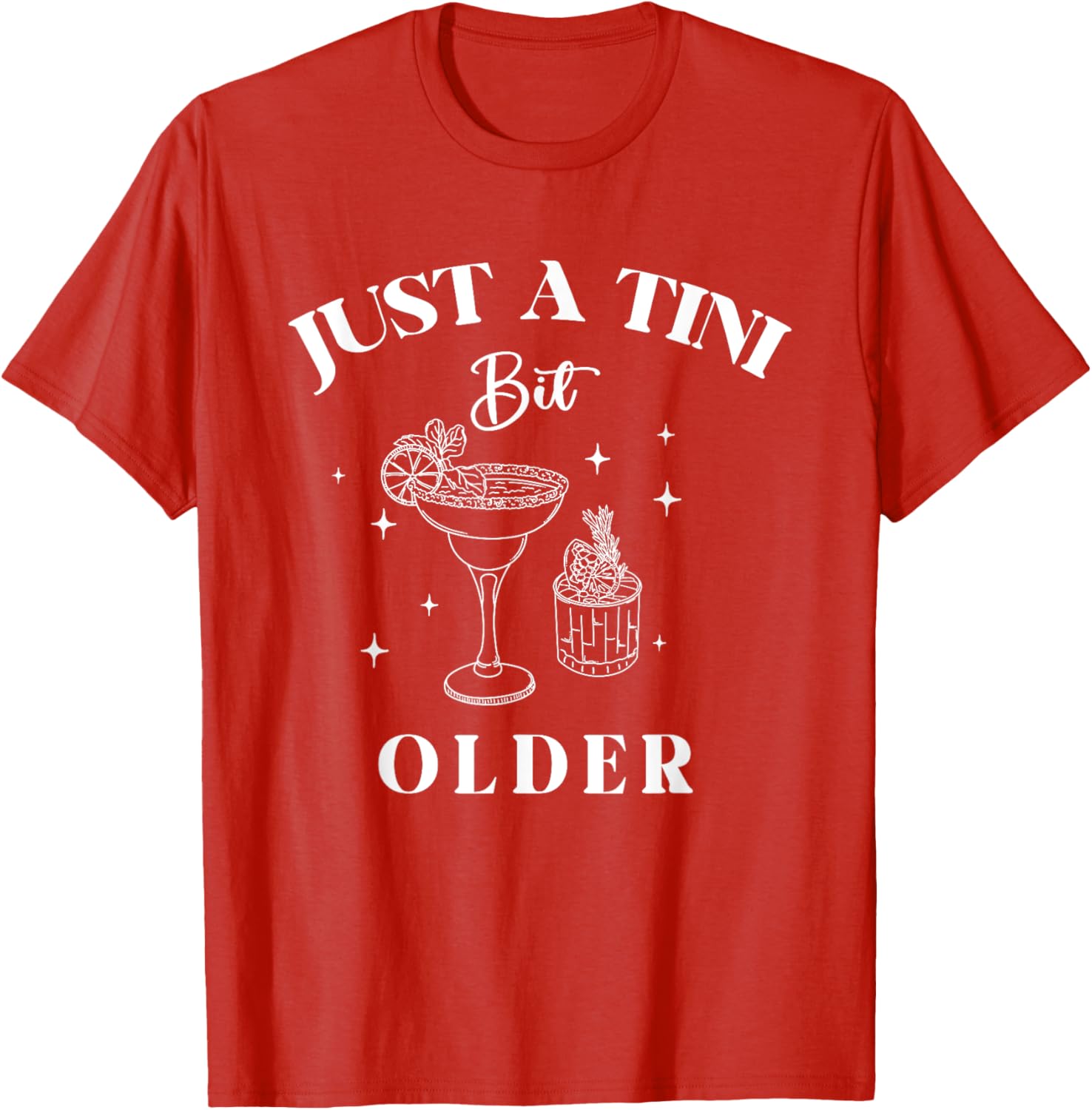 Funny Just A Tini Bit Older Birthday Quote T-Shirt for Celebrations - 7
