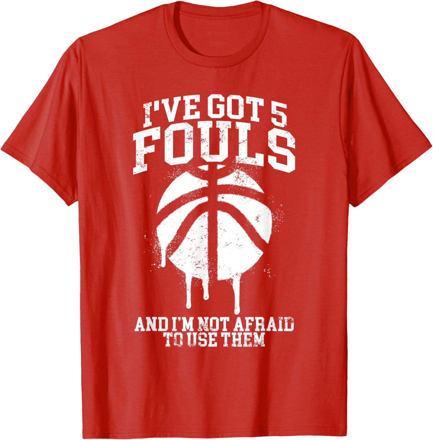 Funny Basketball Player T-Shirt I've Got 5 Fouls Humor Apparel - 24