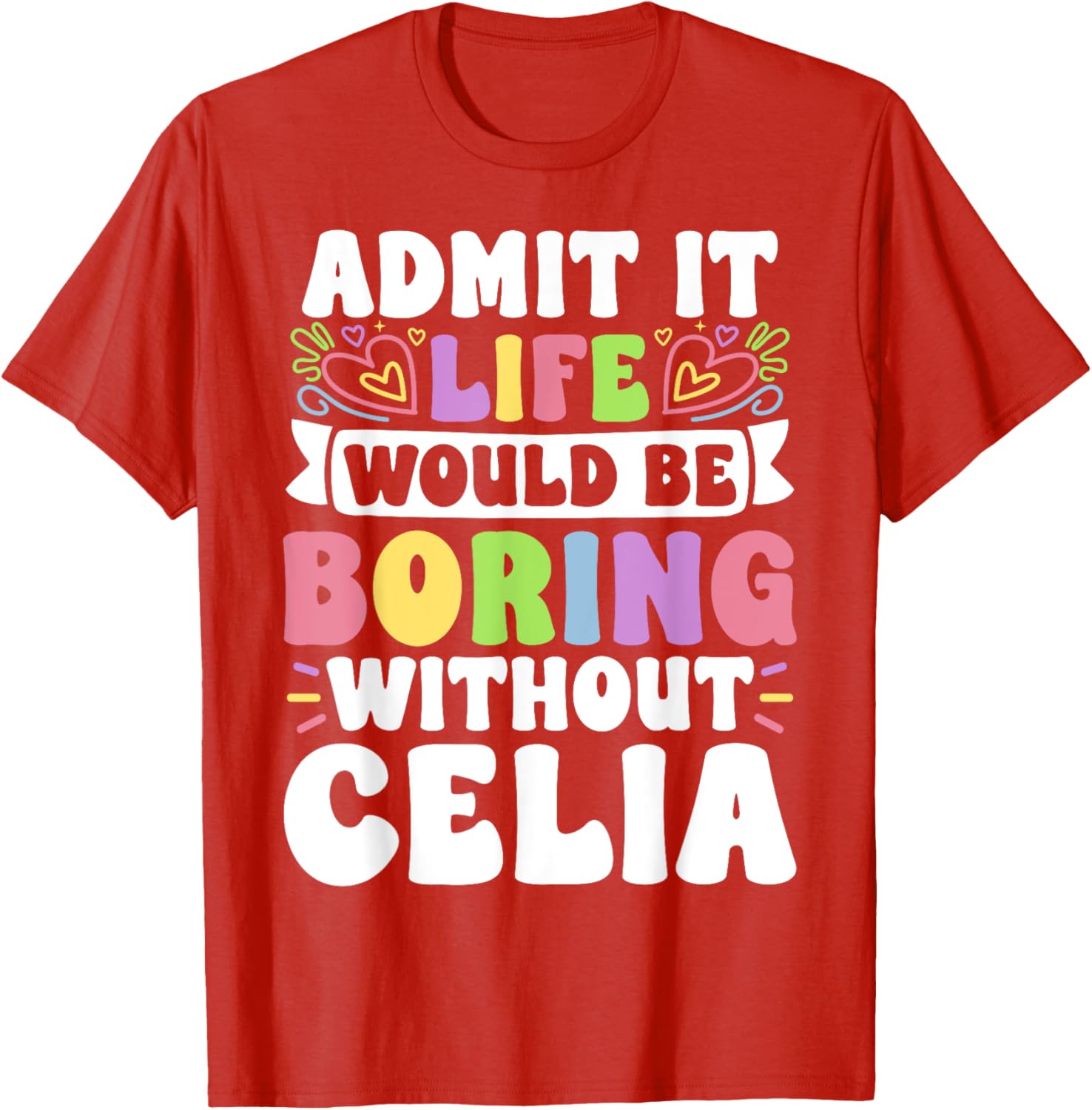 Celia Personalized Funny Family T-Shirt for Unique Style and Comfort - 5