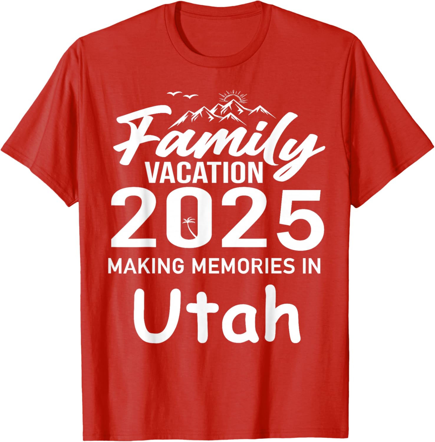 Family Vacation 2025 Utah Summer Trip T-Shirt for Cherished Memories - 17
