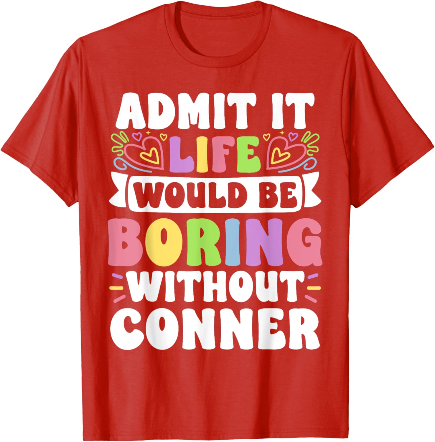Conner Personalized Funny Family T-Shirt for Unique Style and Comfort - 16