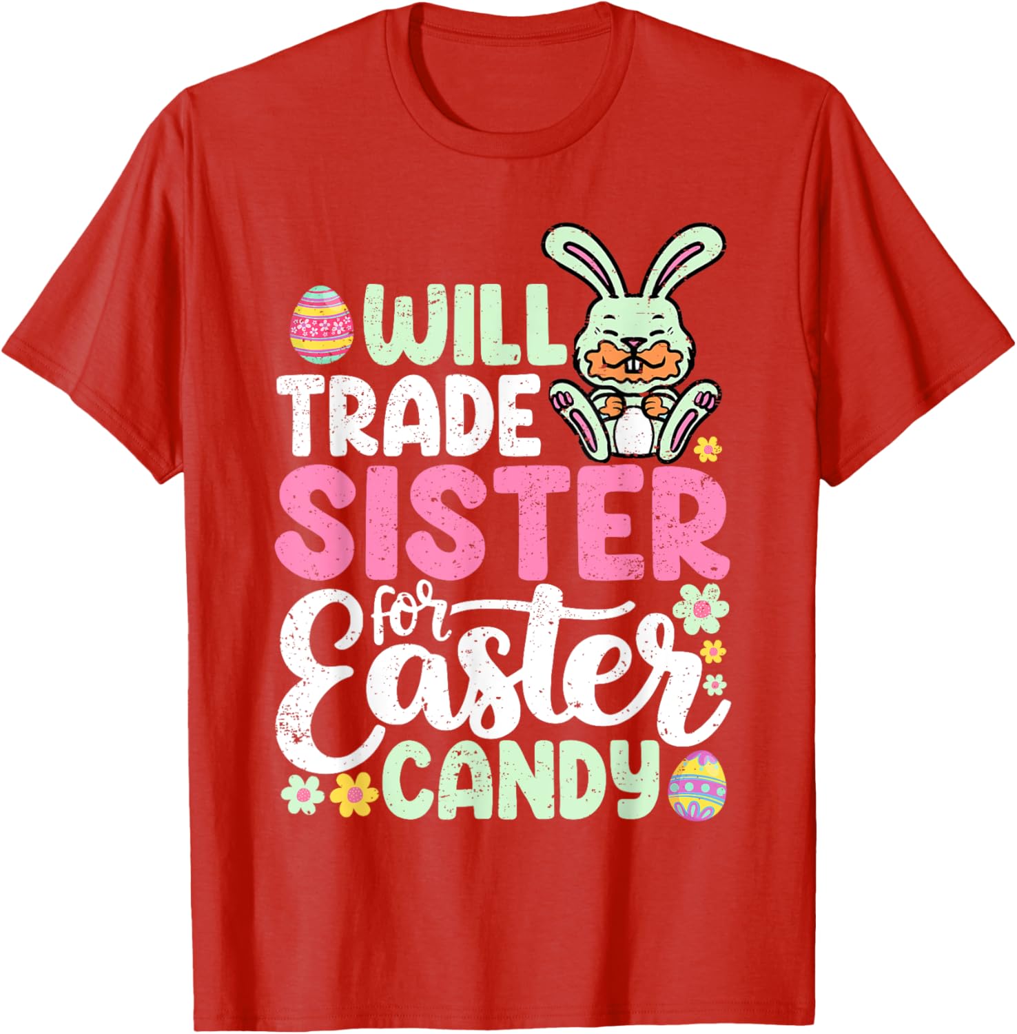 Funny Will Trade Sister For Easter Candy T-Shirt for Toddler Boys - 17