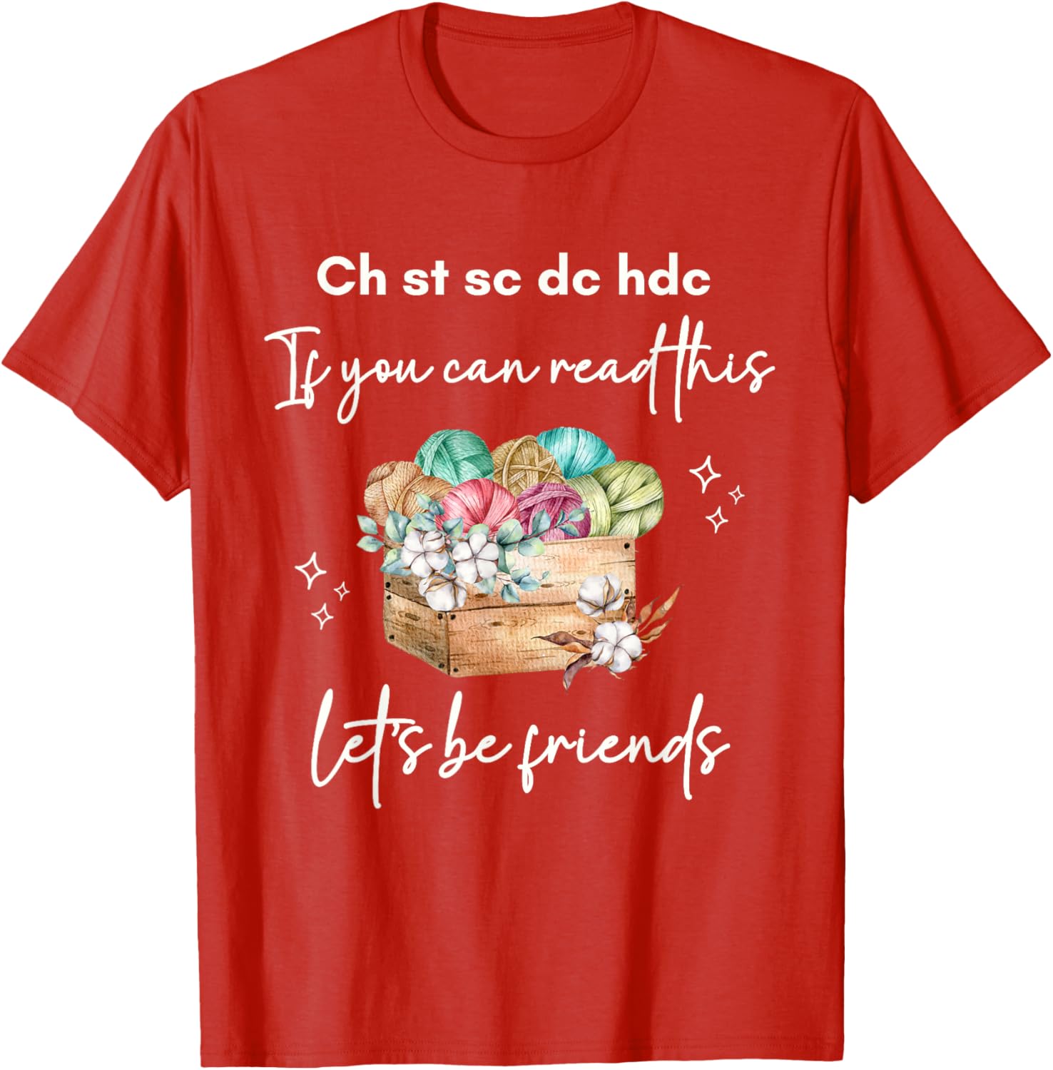Funny Crochet T-Shirt: If You Can Read This Let's Be Friends - 5